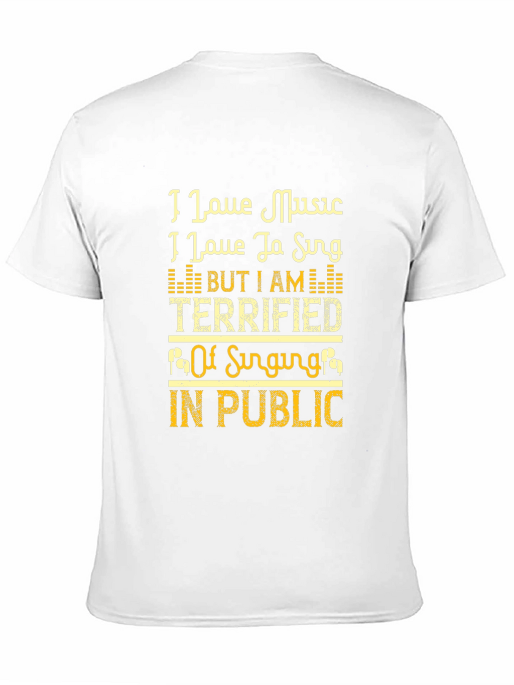 Music Lovers Terrified to Sing T-Shirt