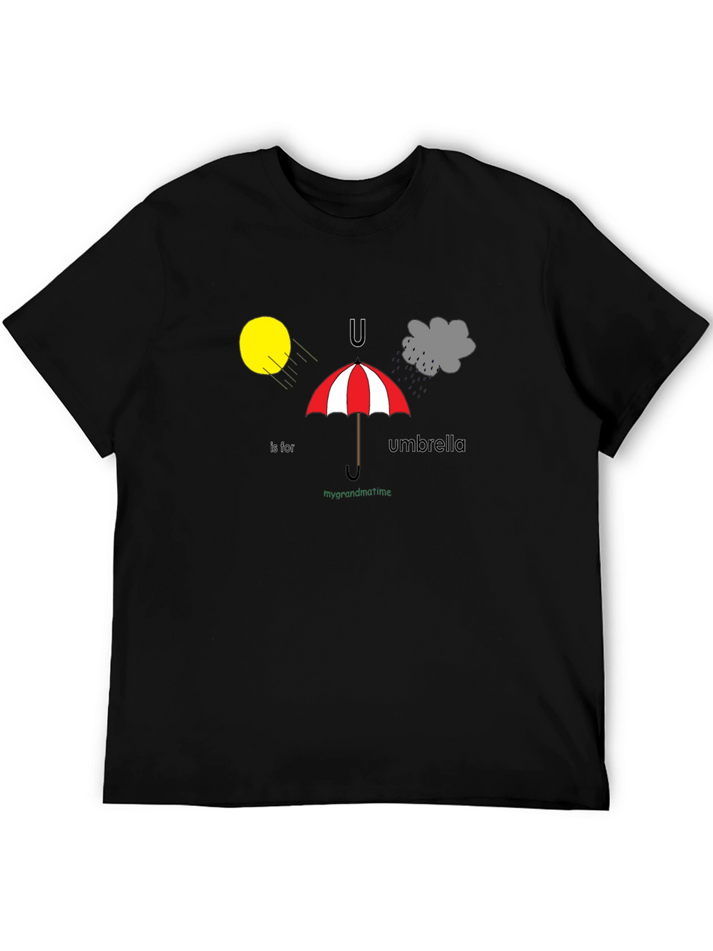 U is for Umbrella T-Shirt