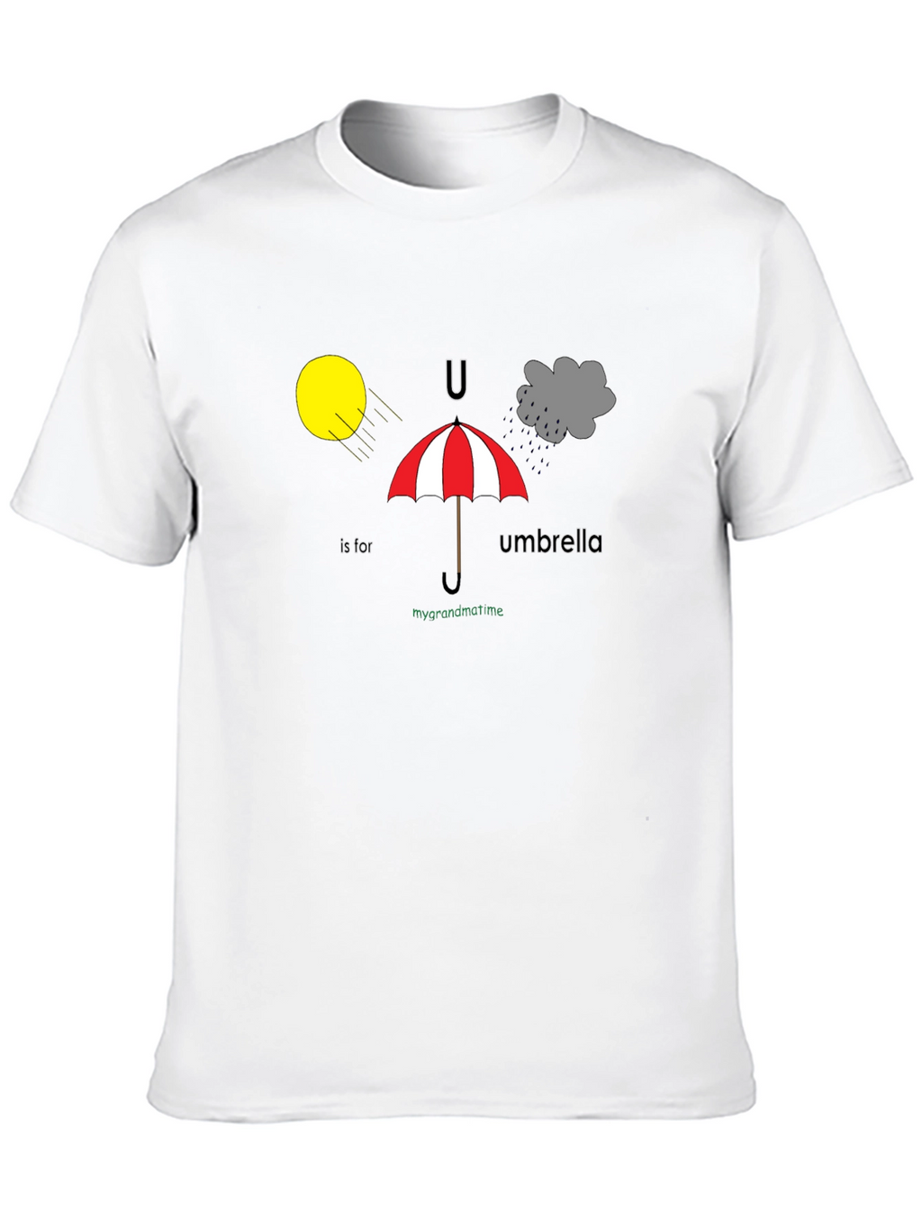 U is for Umbrella T-Shirt
