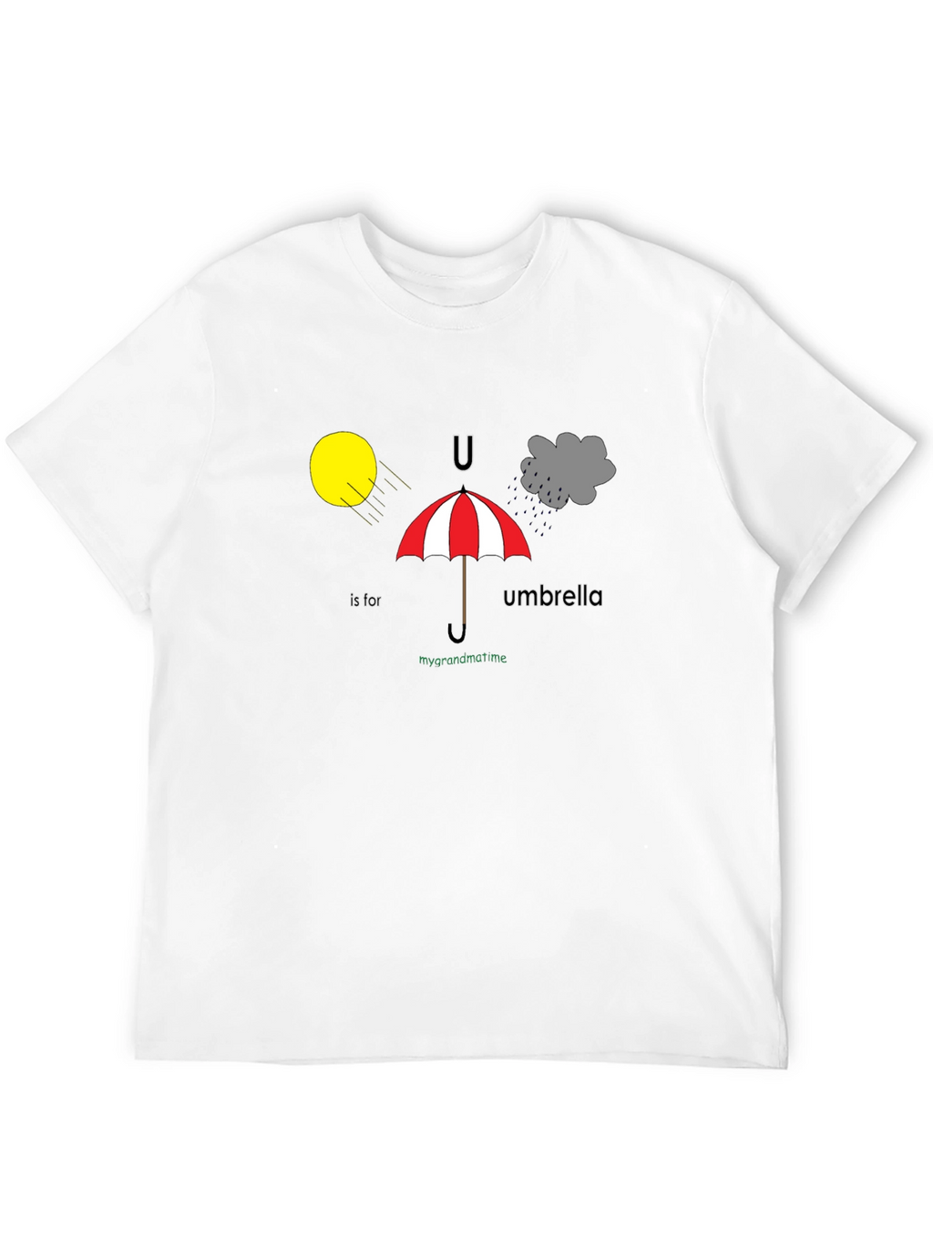 U is for Umbrella T-Shirt