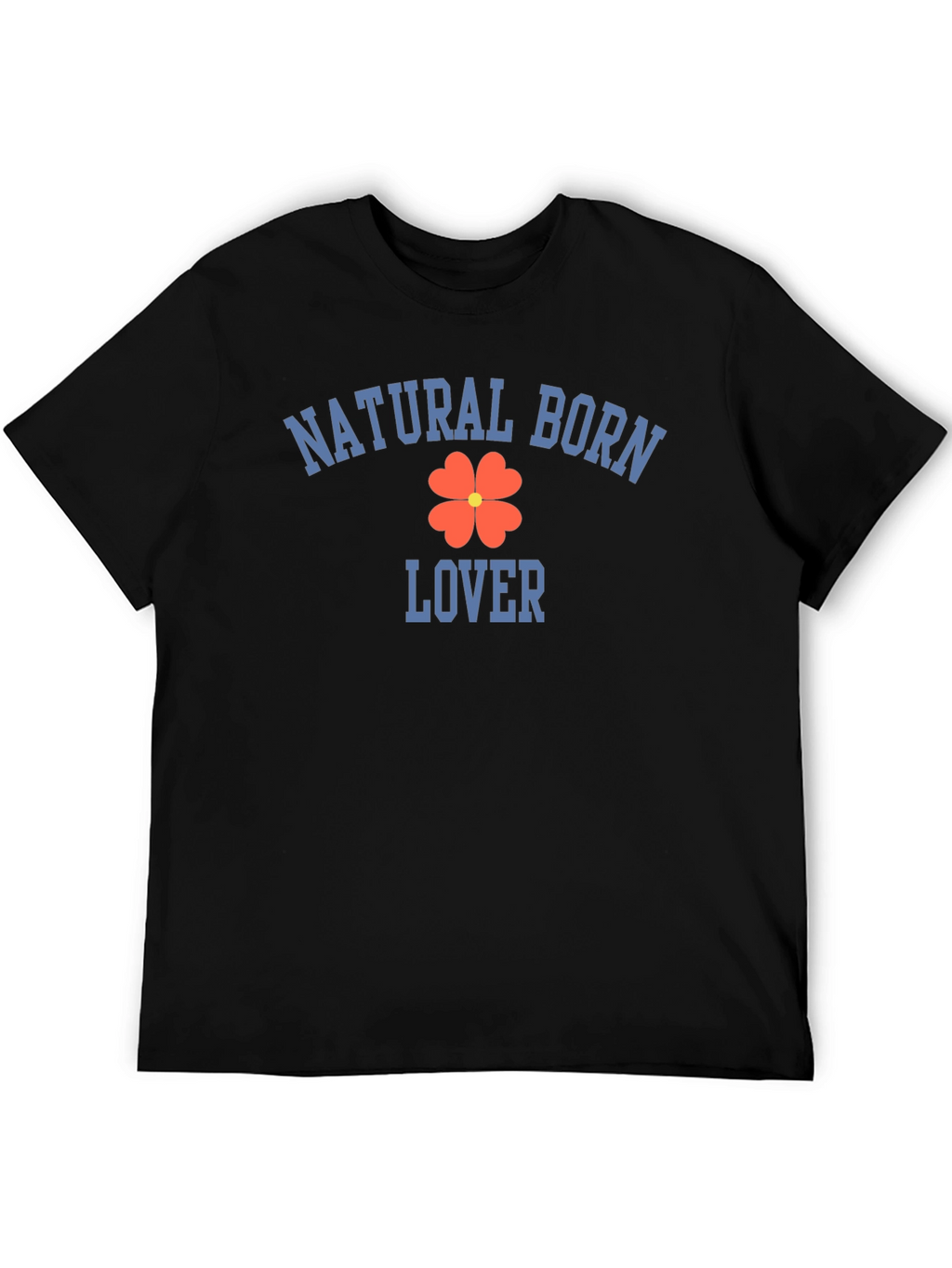 Natural Born Lover T-Shirt - Clover Graphic Tee