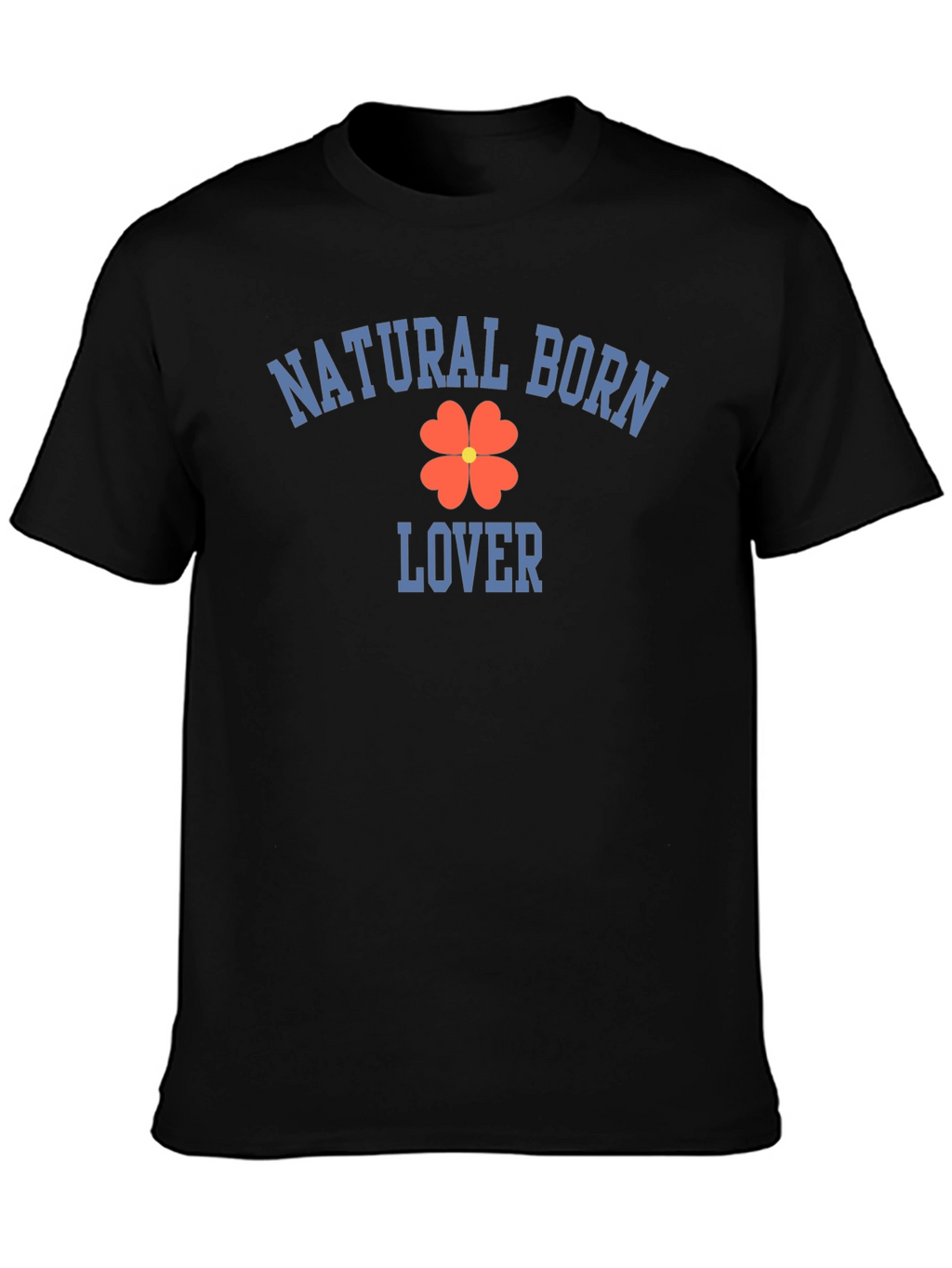 Natural Born Lover T-Shirt - Clover Graphic Tee