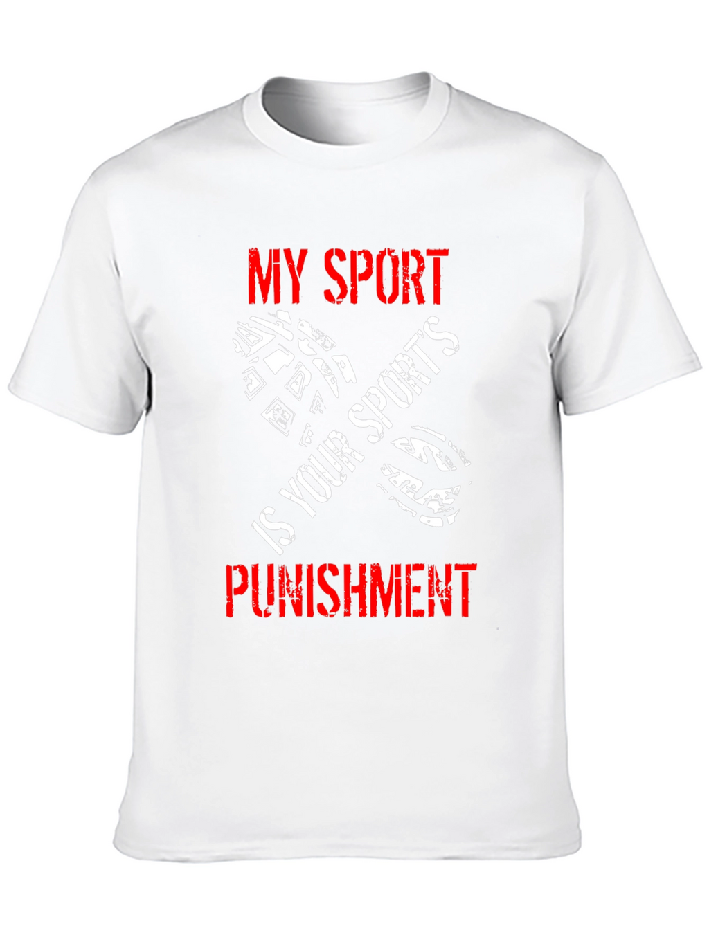 My Sport is Your Sports Punishment T-Shirt