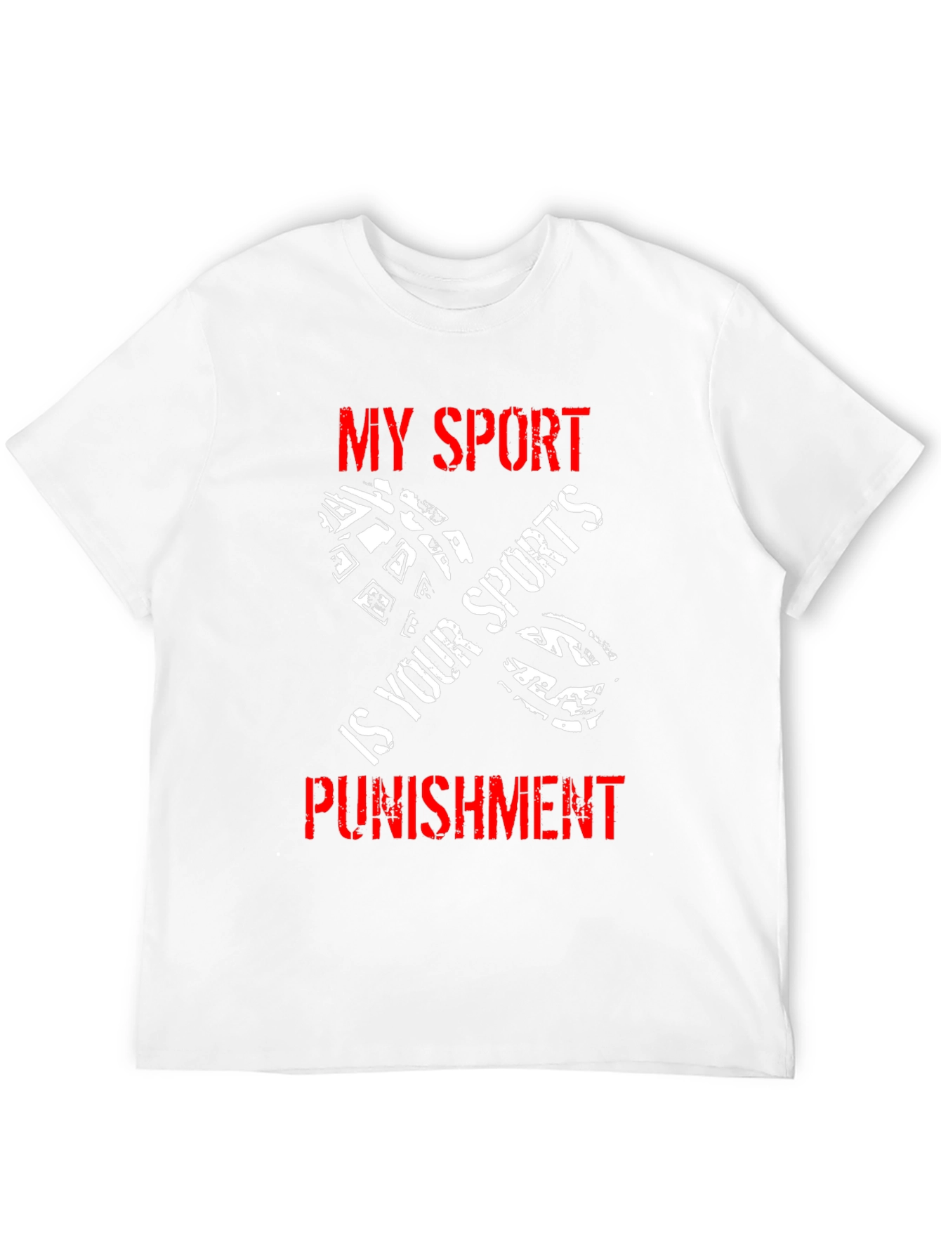 My Sport is Your Sports Punishment T-Shirt
