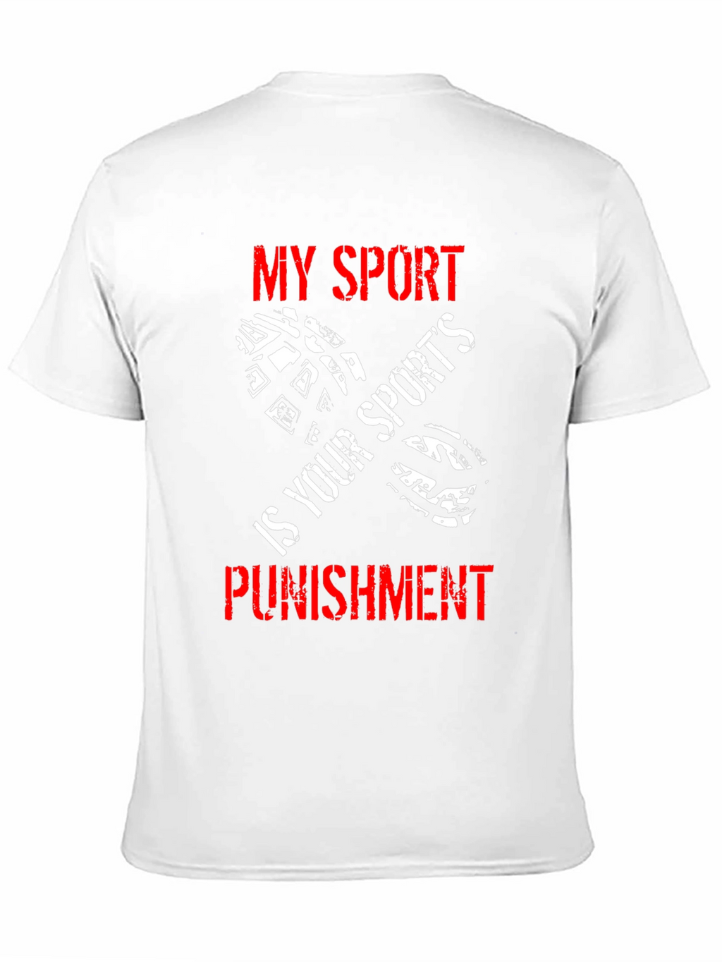 My Sport is Your Sports Punishment T-Shirt