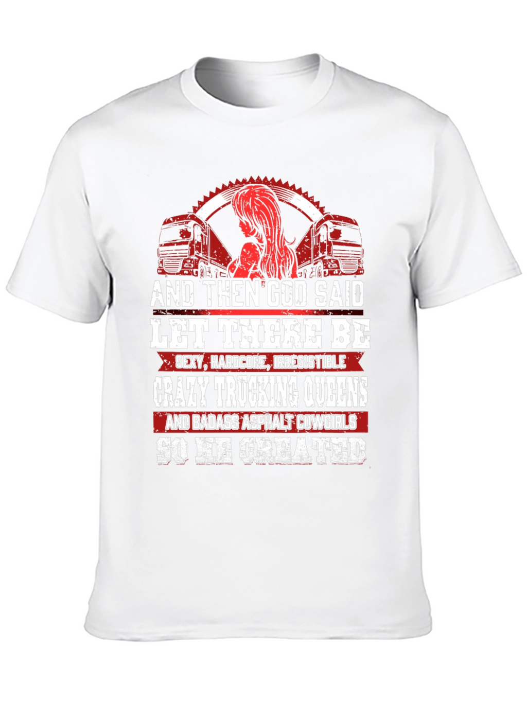 Crazy Trucking Queens T-Shirt
