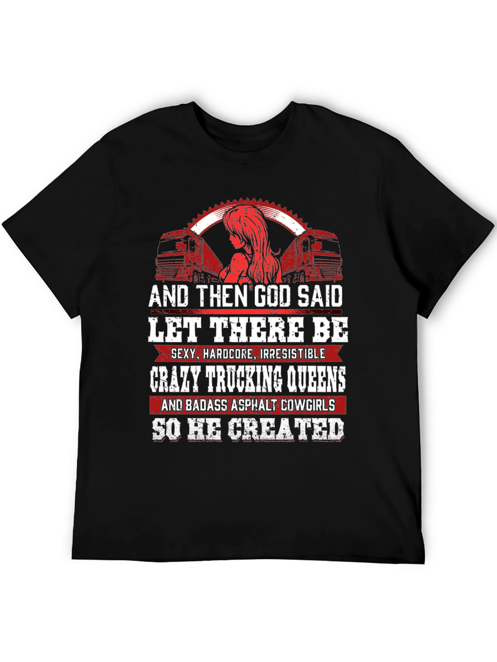 Crazy Trucking Queens T-Shirt