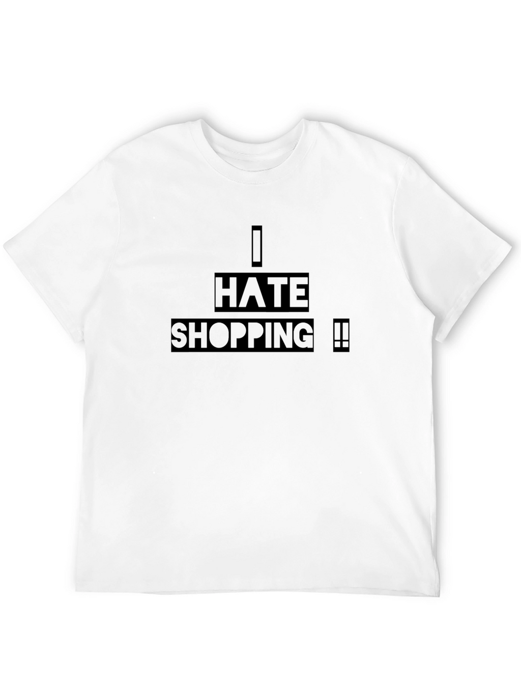I Hate Shopping Graphic T-Shirt