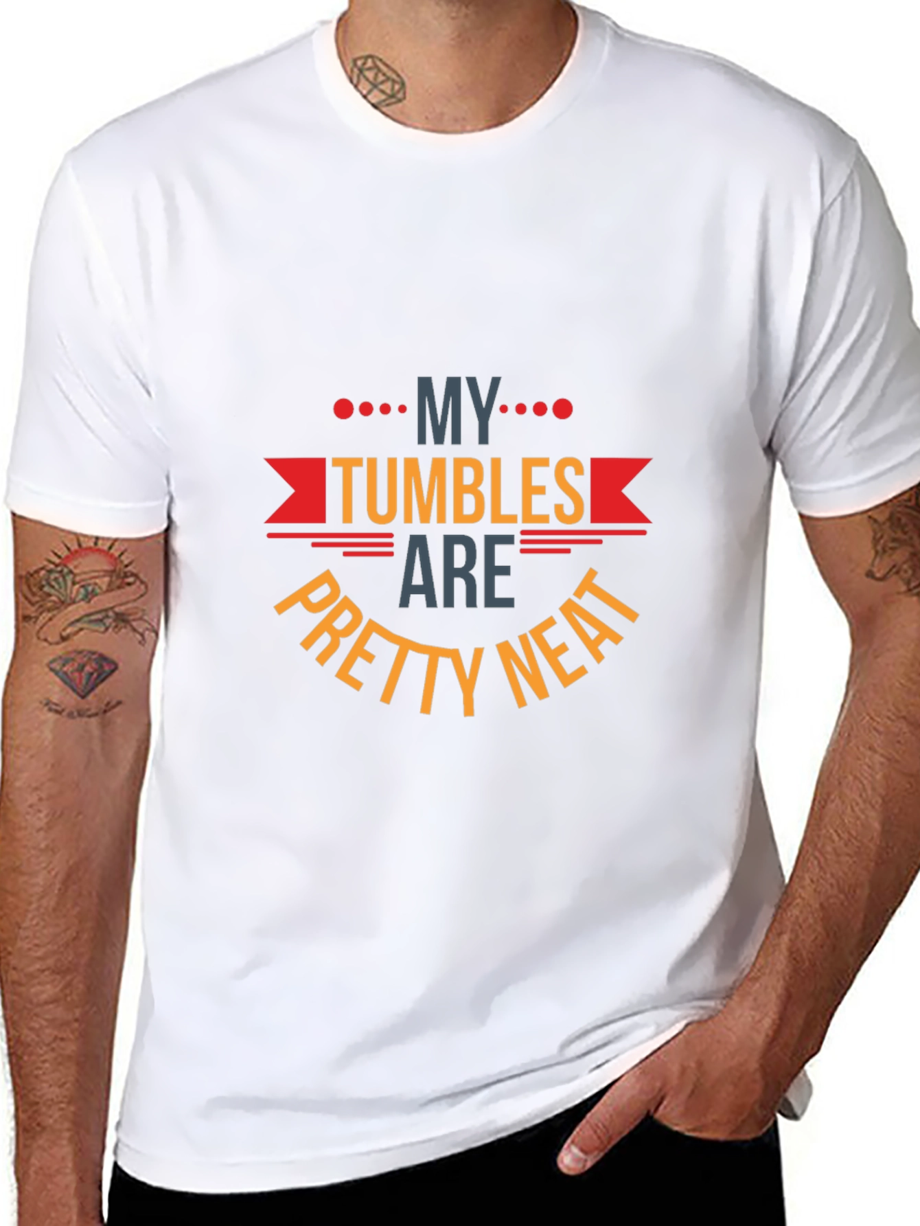 My Tumbles Are Pretty Neat Graphic T-Shirt