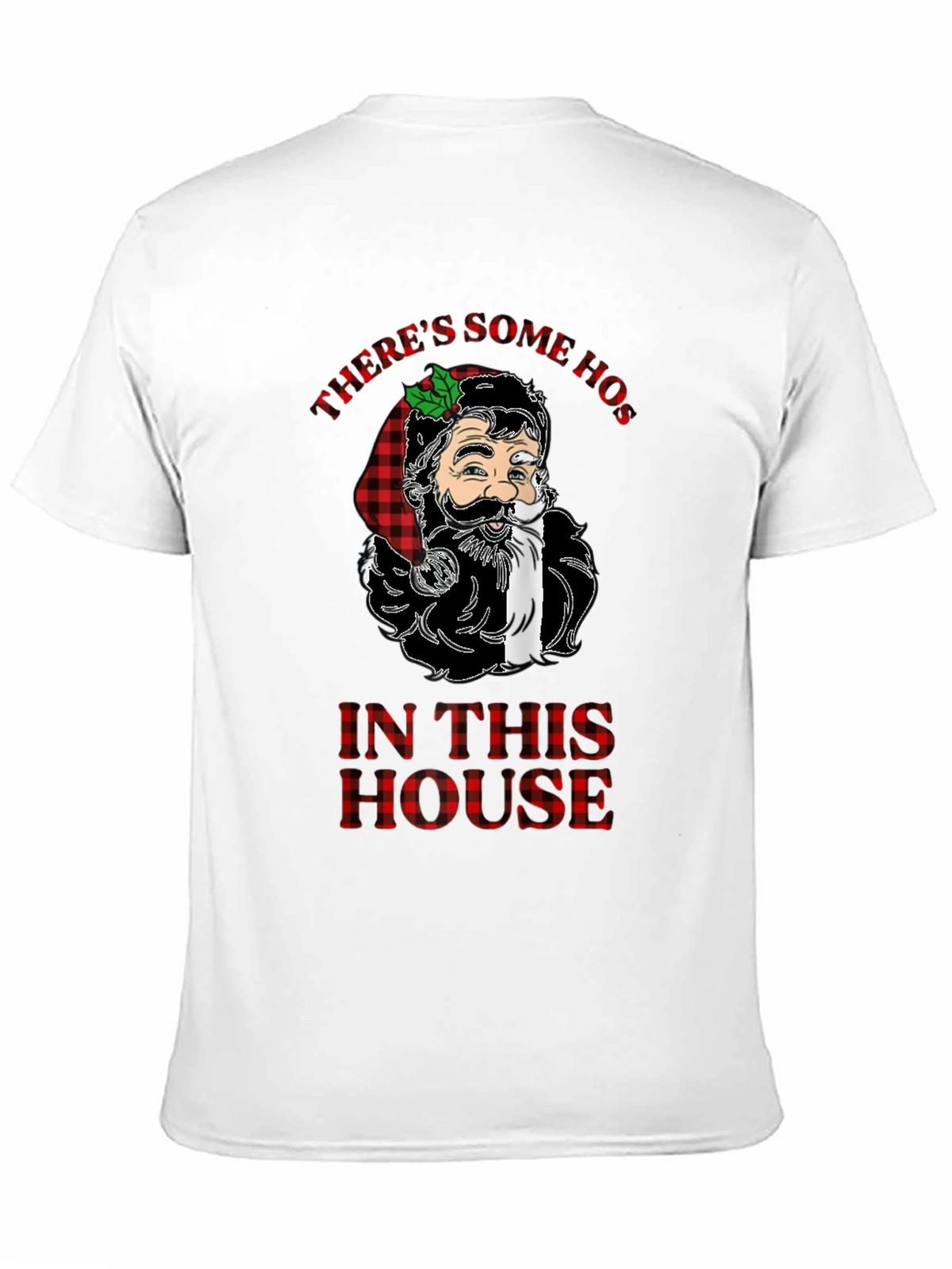 Theres Some Hos In This House Funny Christmas Santa T-Shirt