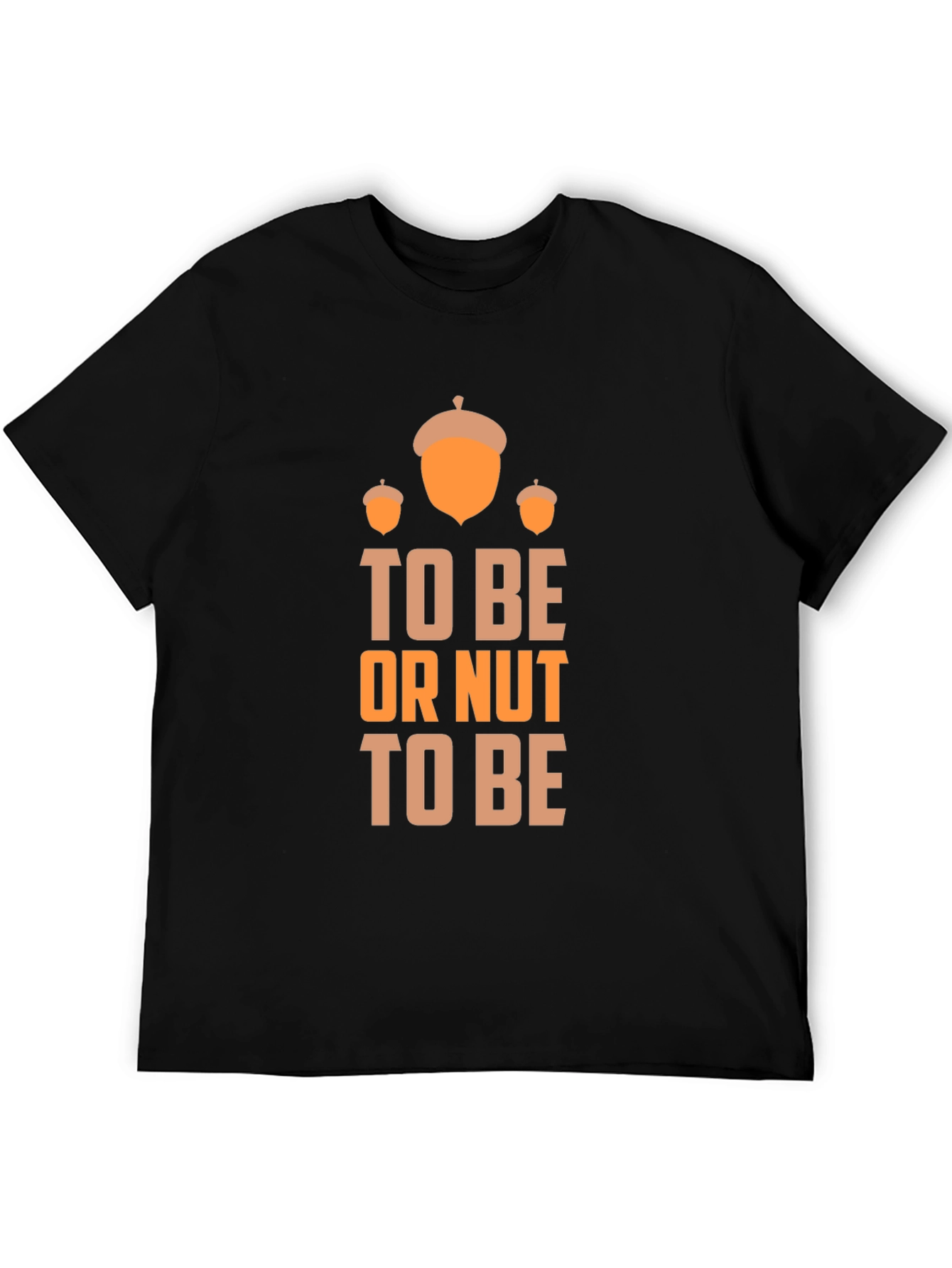 To Be or Nut To Be Graphic T-Shirt