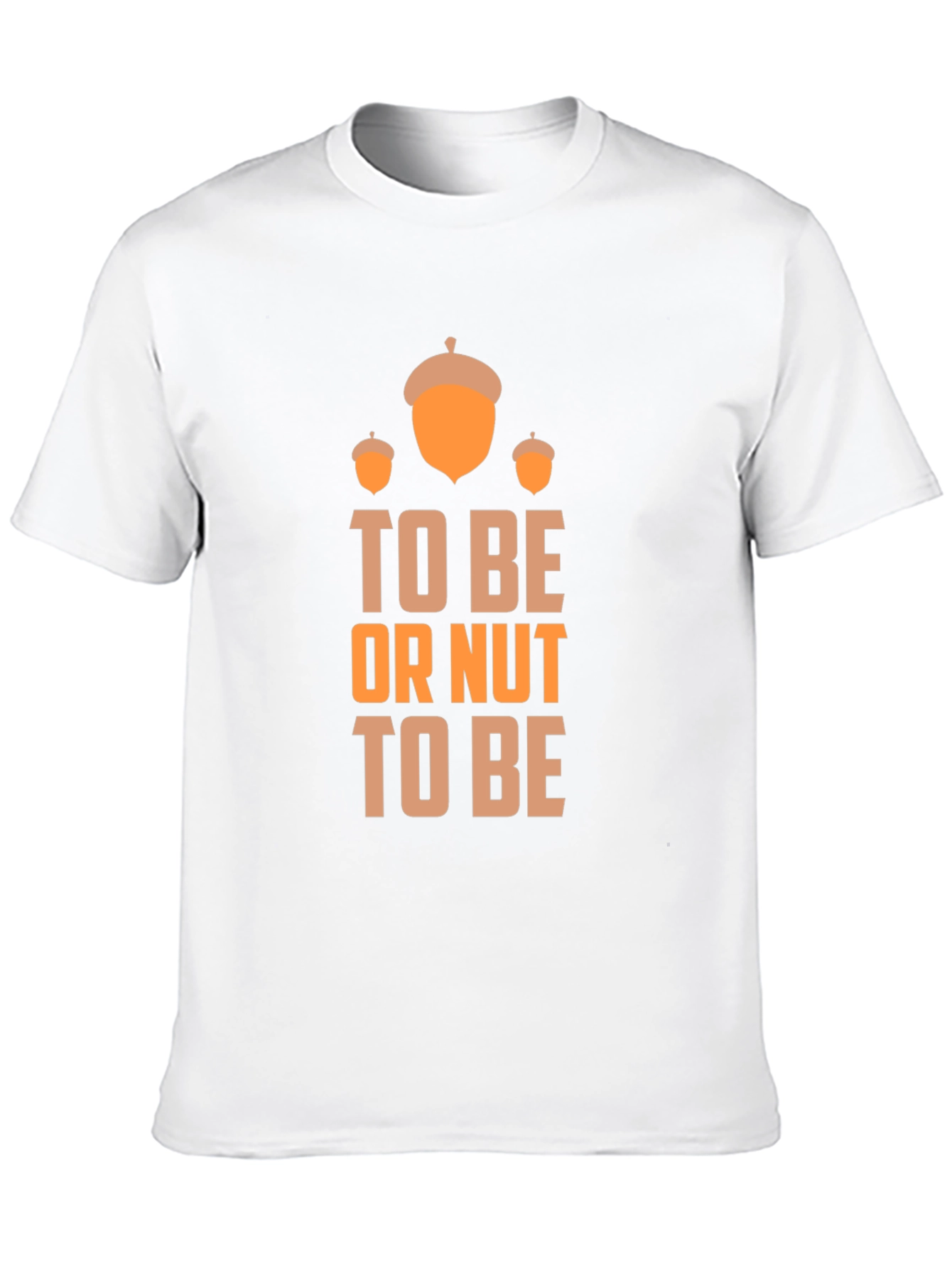 To Be or Nut To Be Graphic T-Shirt