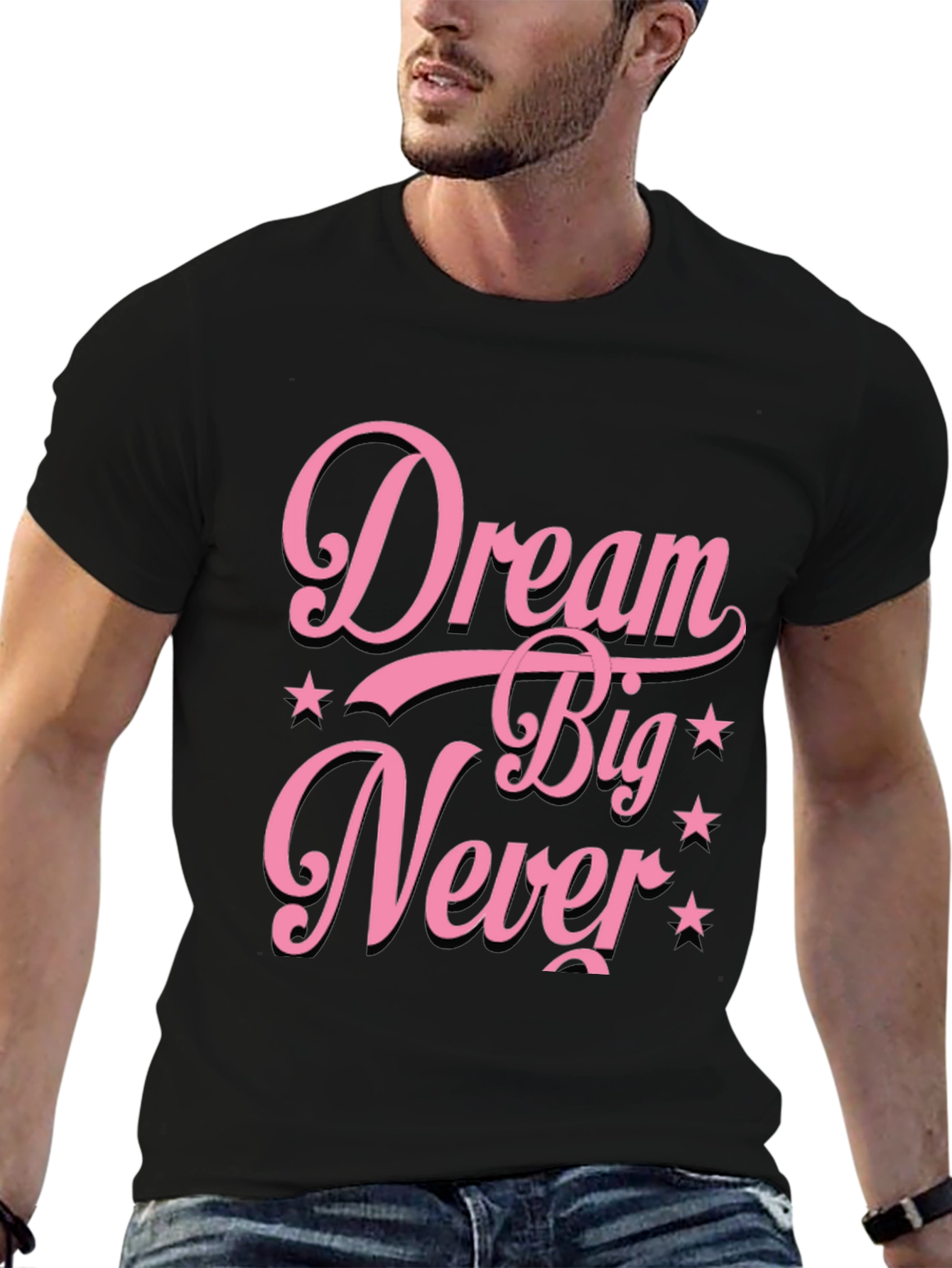 Dream Big Never T-Shirt