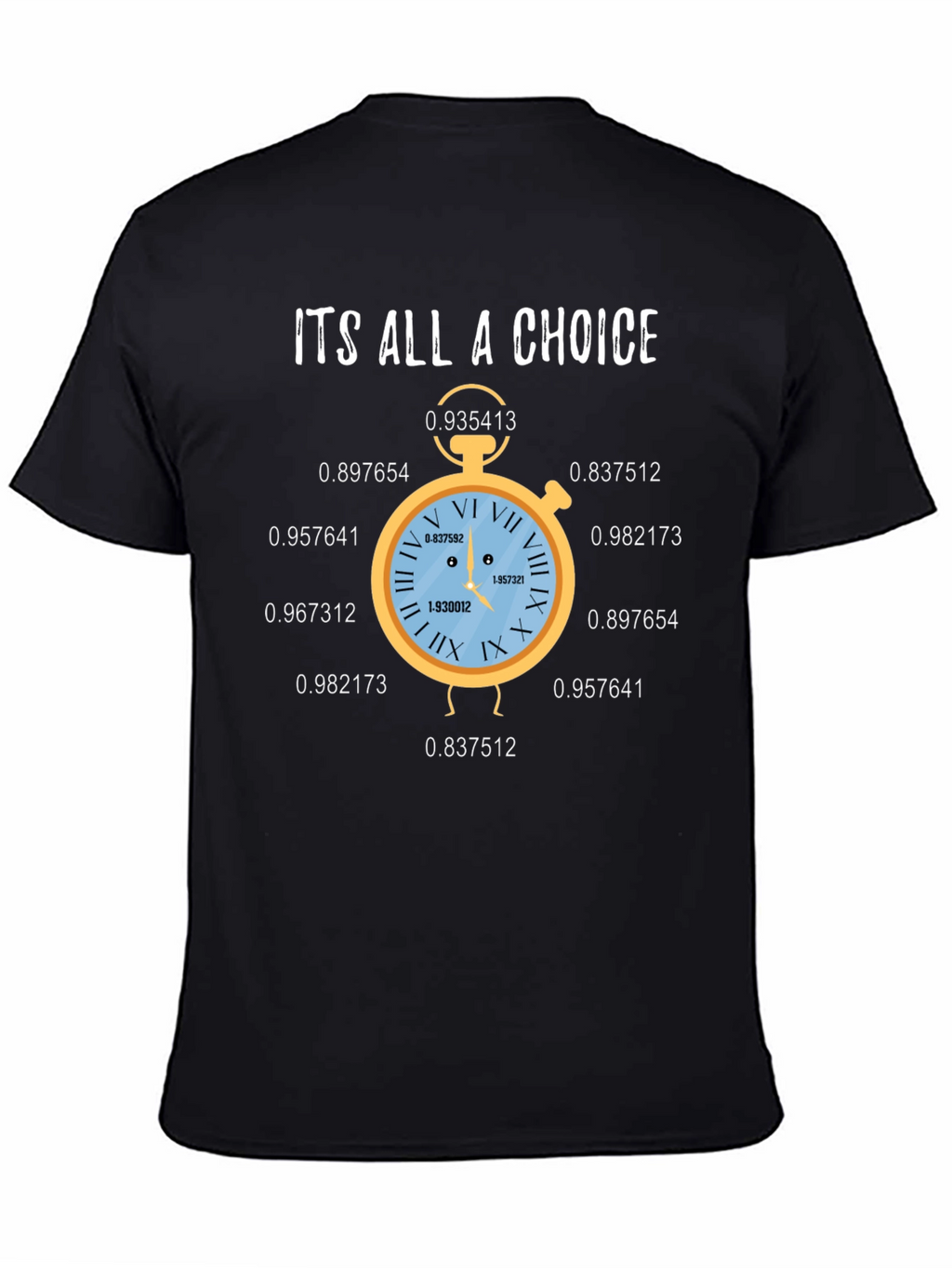 Its All A Choice Graphic T-Shirt