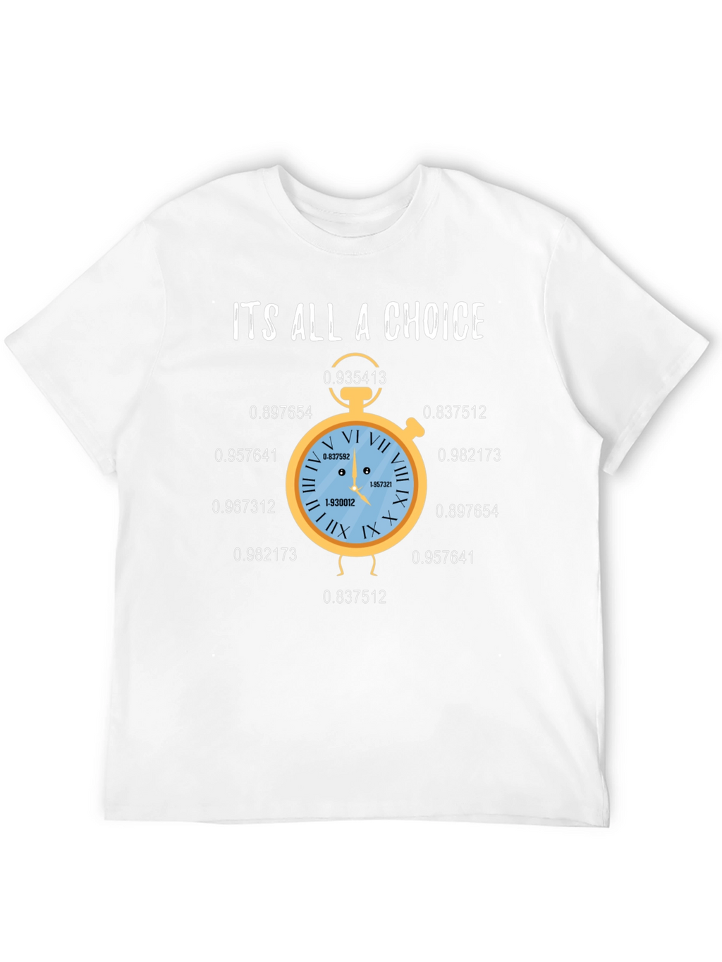 Its All A Choice Graphic T-Shirt