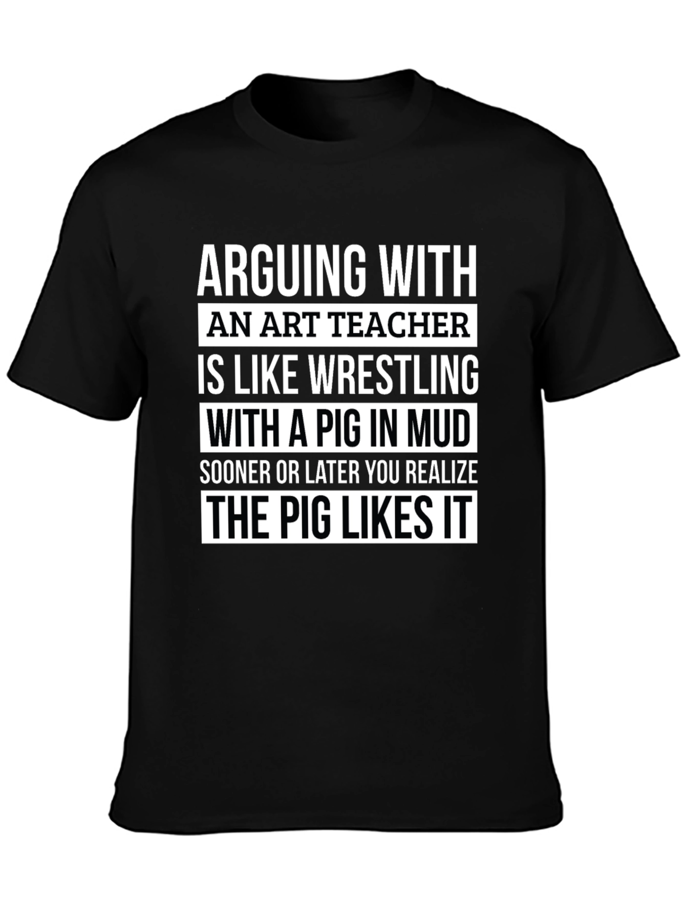 Art Teacher Pig Mud T-Shirt - Funny Teacher Gift