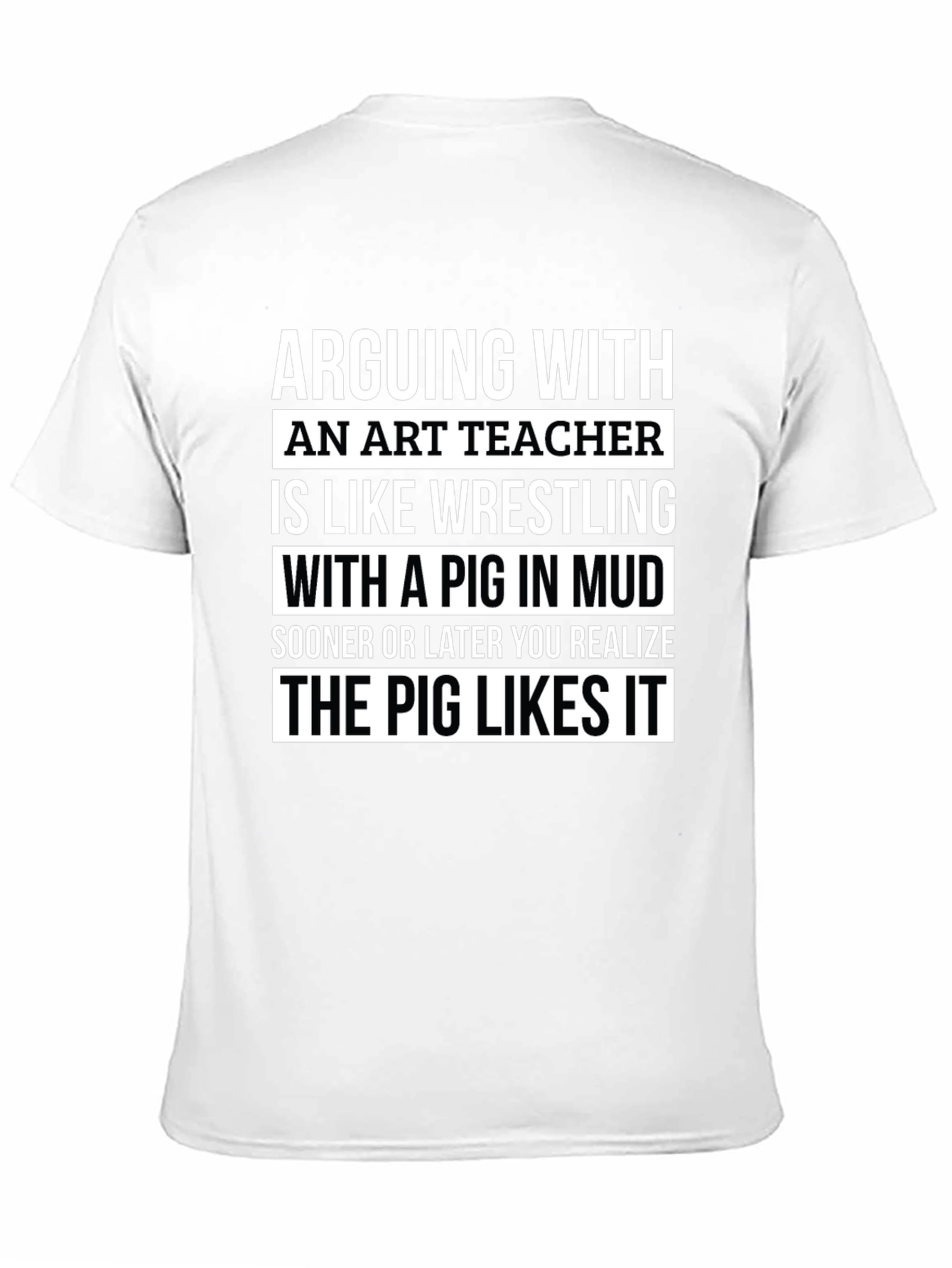 Art Teacher Pig Mud T-Shirt - Funny Teacher Gift
