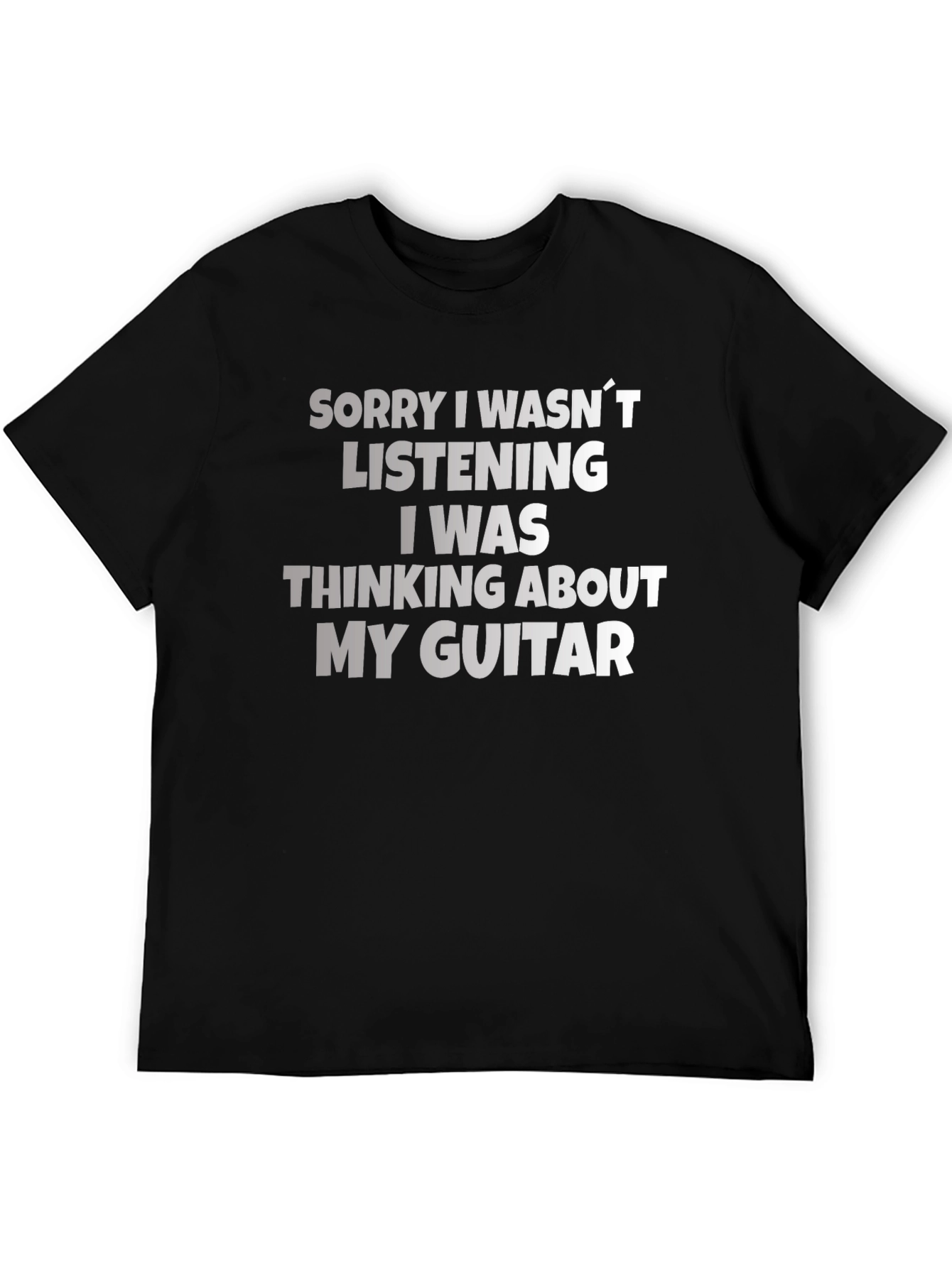 Guitar Lover T-Shirt - Sorry Wasnt Listening Musician Tee