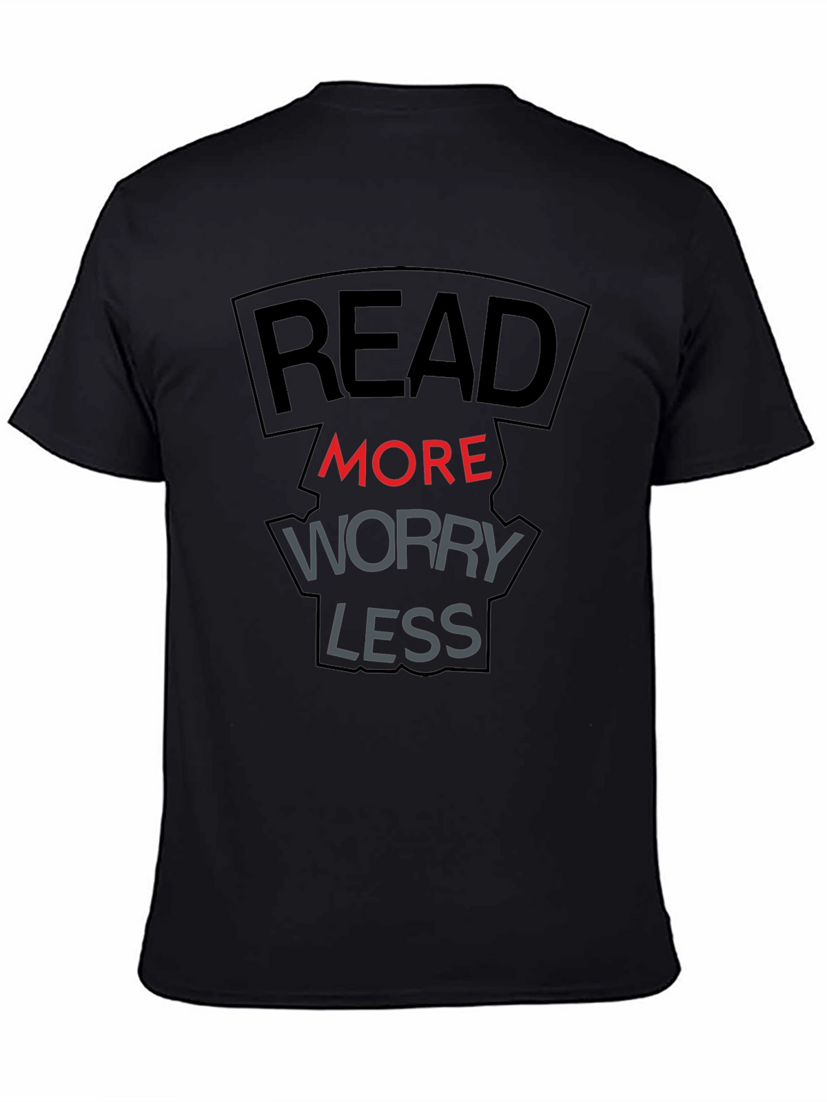 Read More Worry Less T-Shirt - Stylish & Comfortable