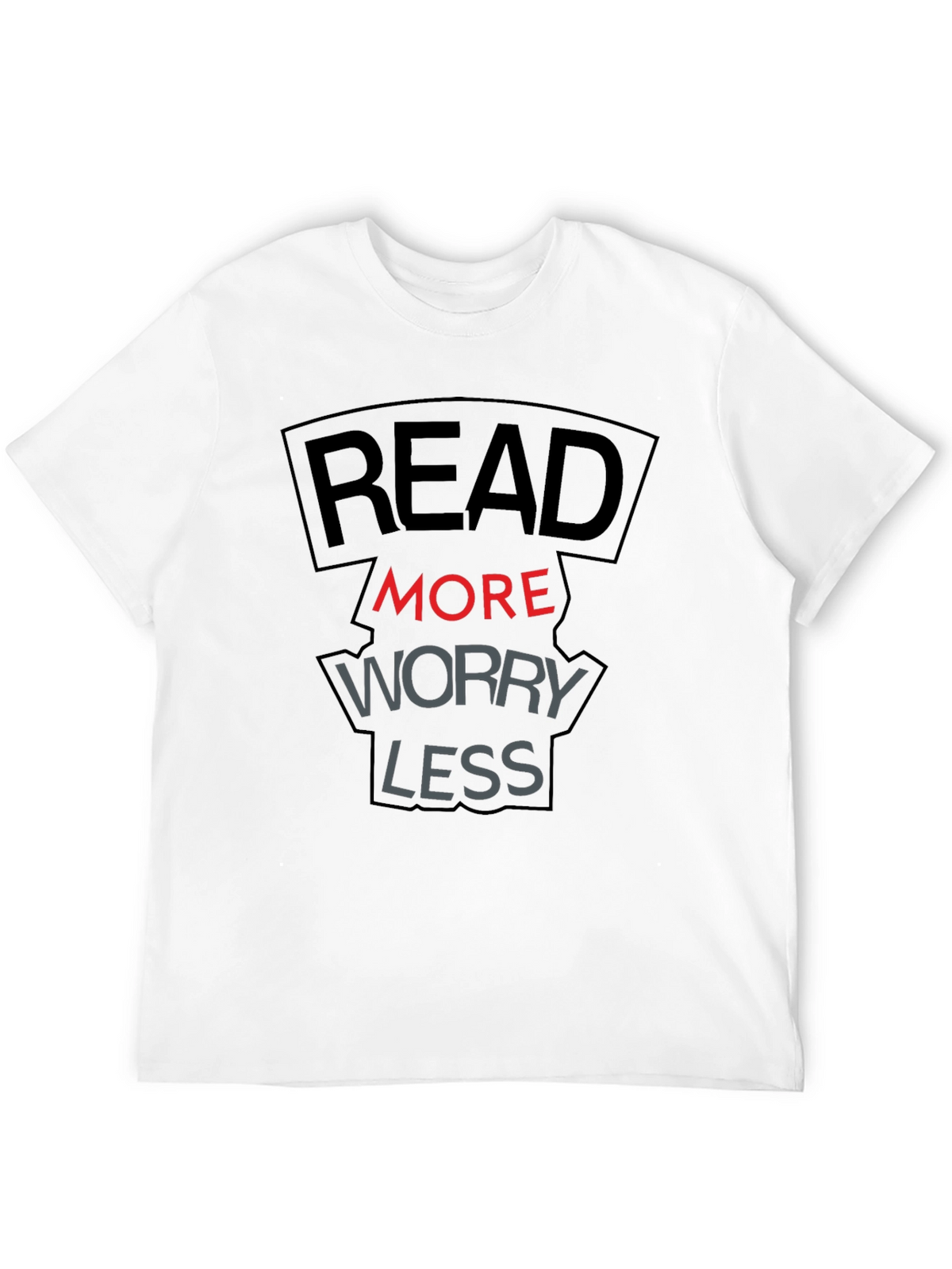 Read More Worry Less T-Shirt - Stylish & Comfortable