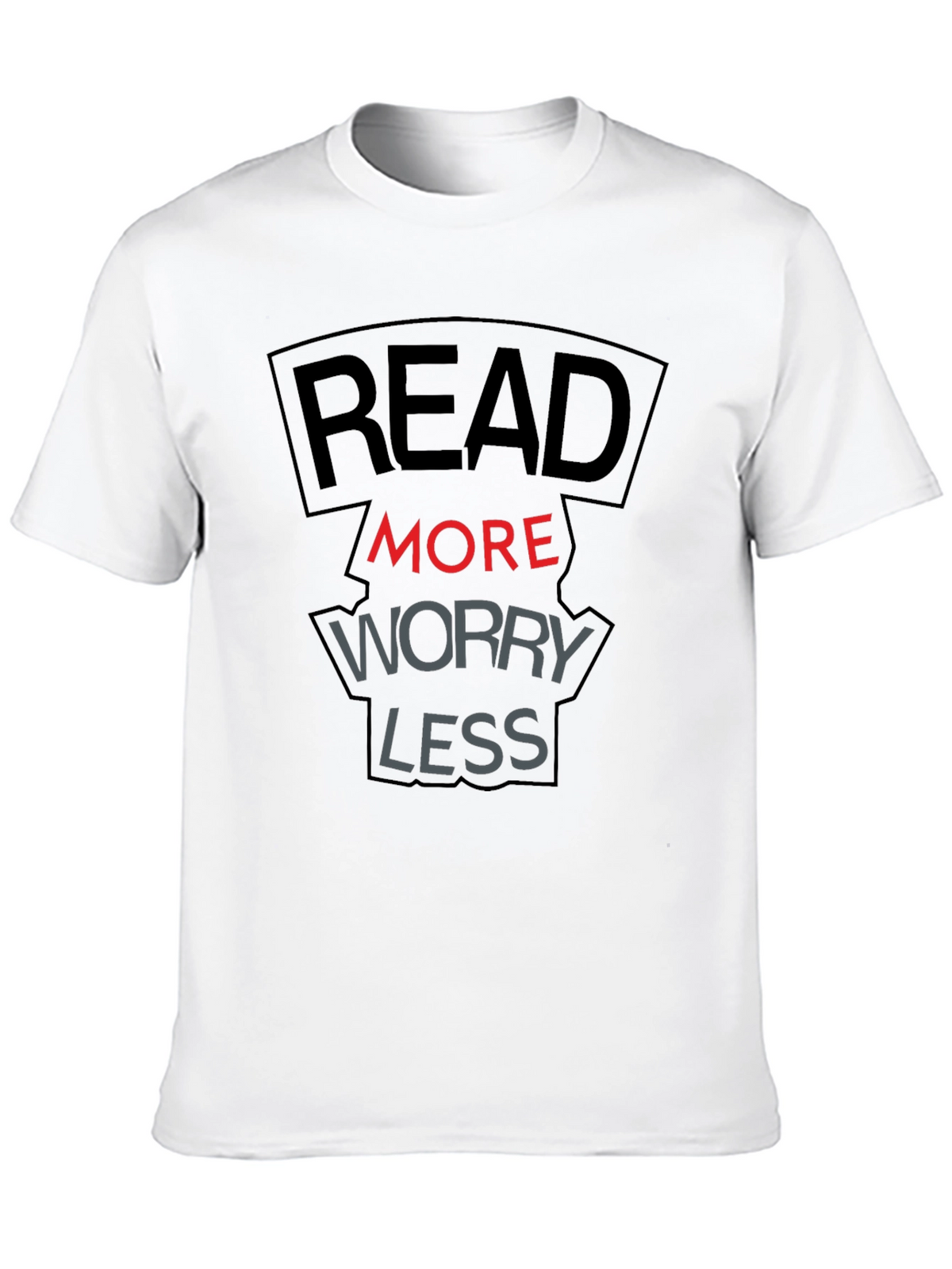 Read More Worry Less T-Shirt - Stylish & Comfortable