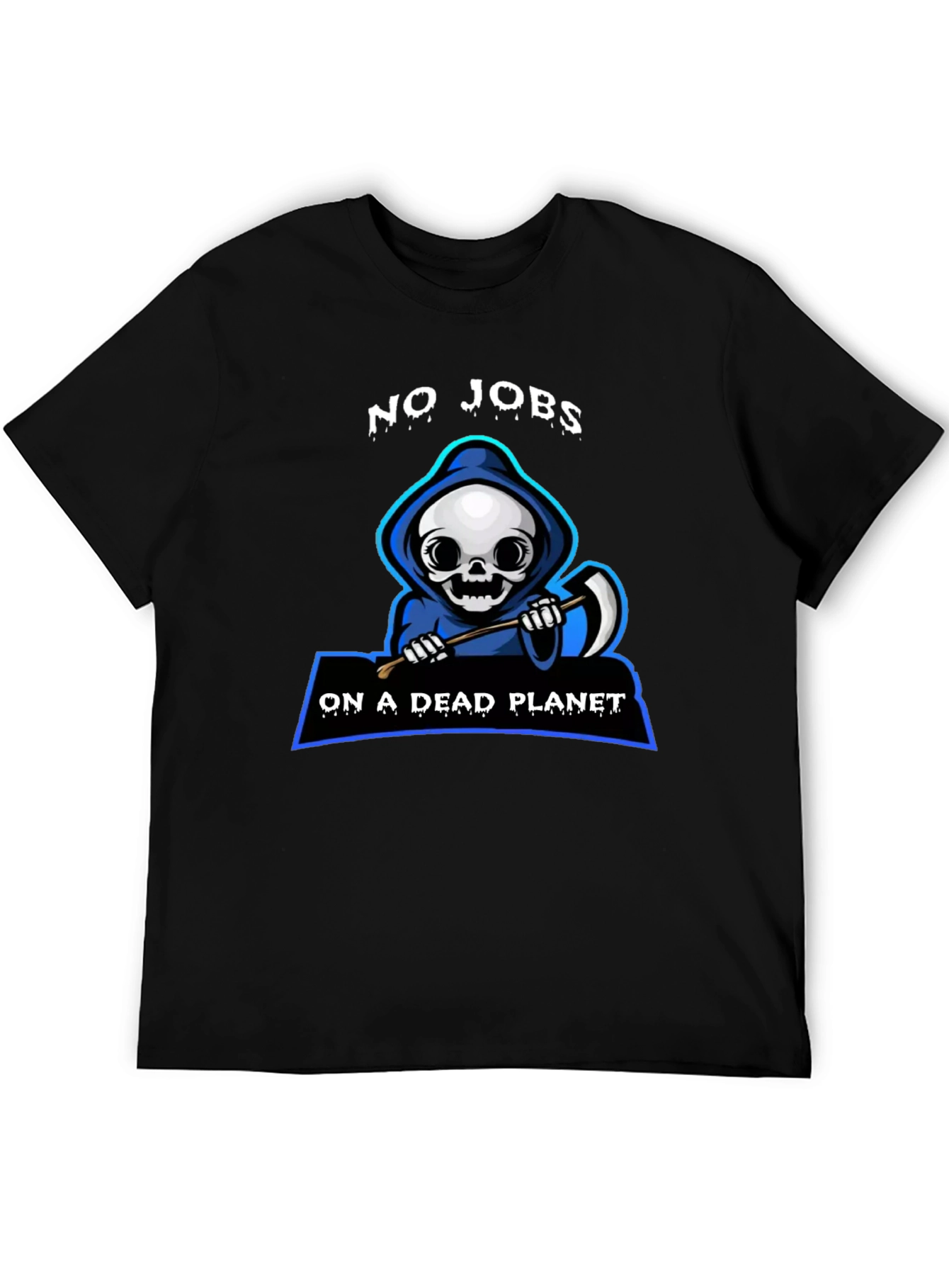 Grim Reaper No Jobs on a Dead Planet Graphic T-Shirt