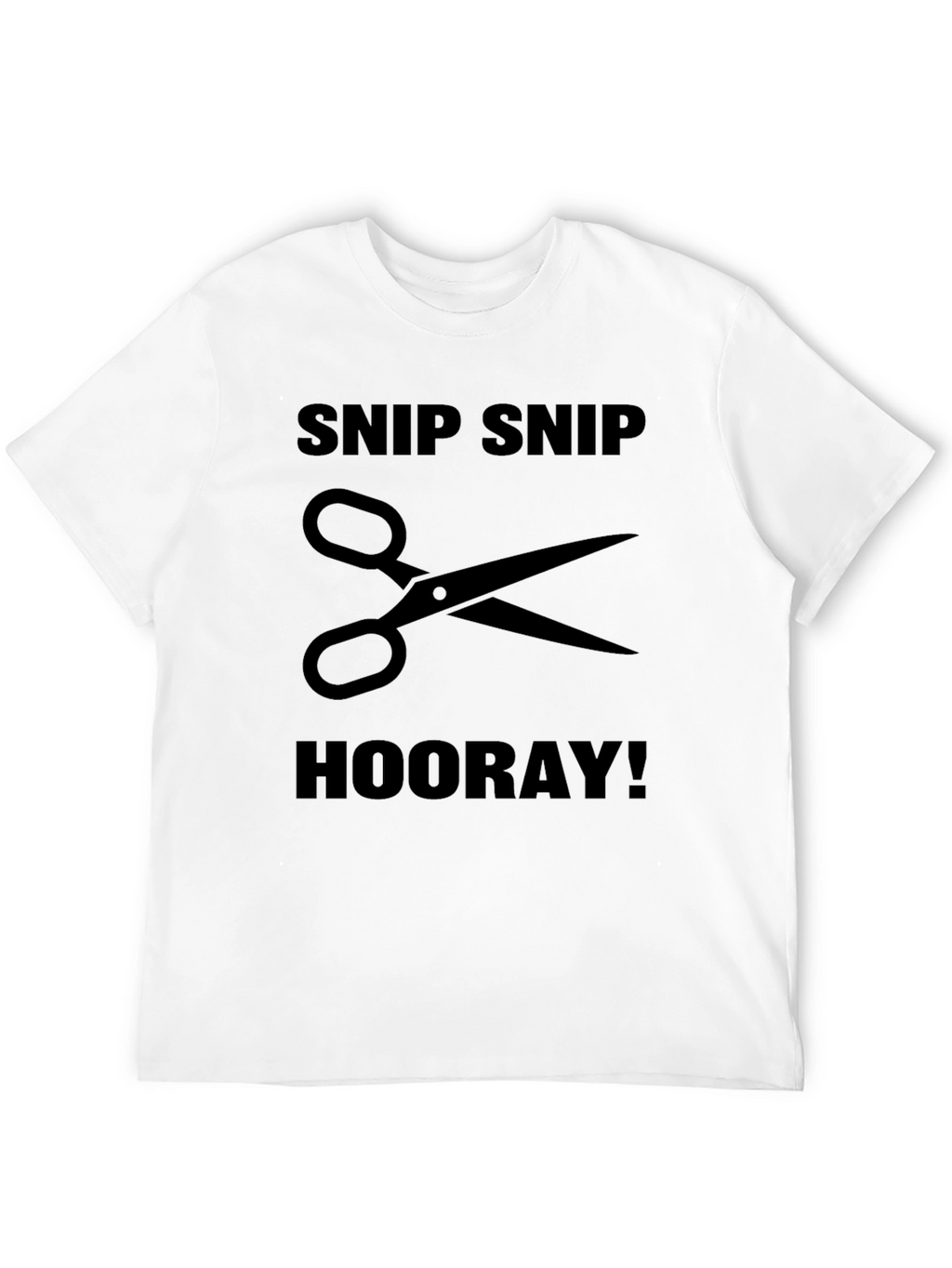Snip Snip Hooray! Graphic T-Shirt
