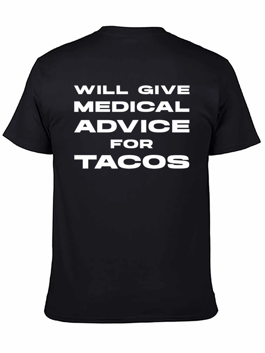 Medical Advice for Tacos Graphic Tee