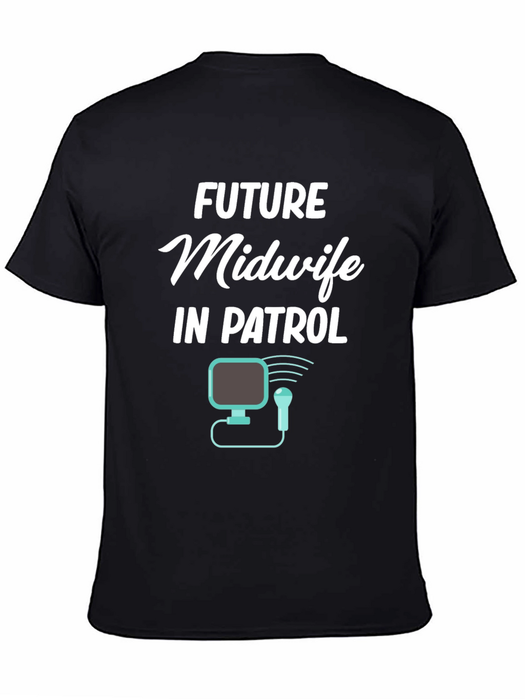Future Midwife In Patrol Graphic T-Shirt