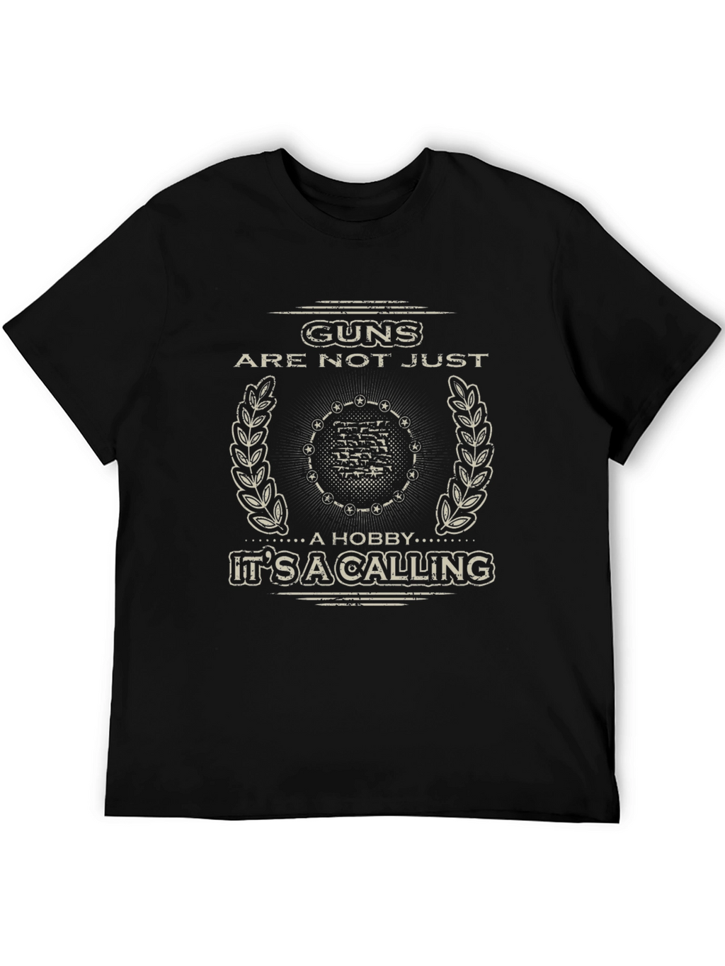 Guns Are Not Just a Hobby T-Shirt