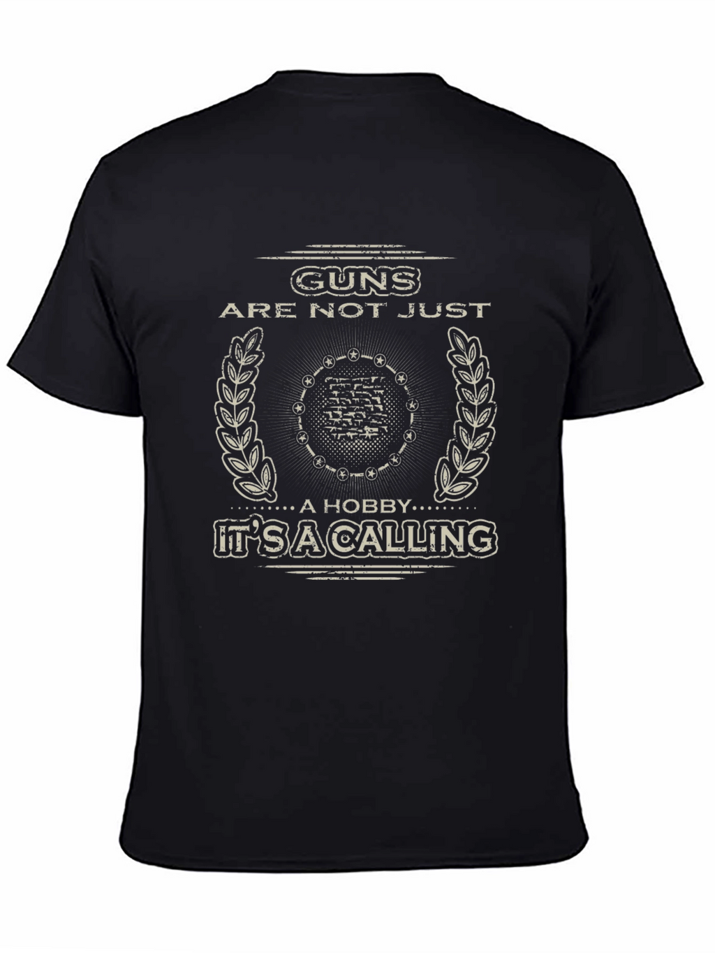 Guns Are Not Just a Hobby T-Shirt