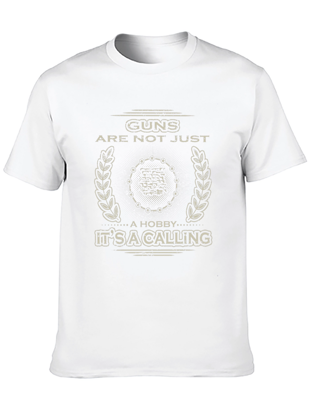 Guns Are Not Just a Hobby T-Shirt