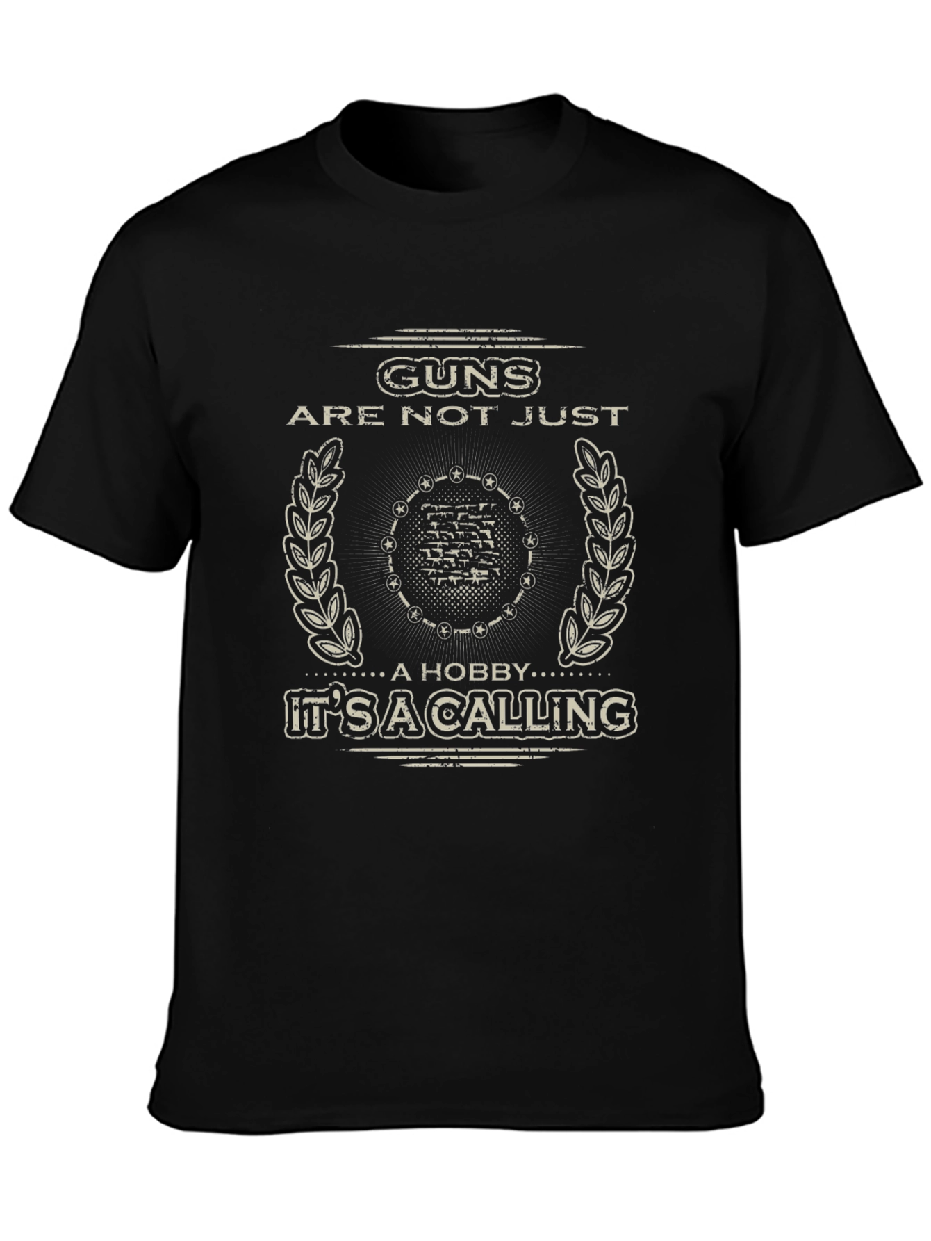 Guns Are Not Just a Hobby T-Shirt