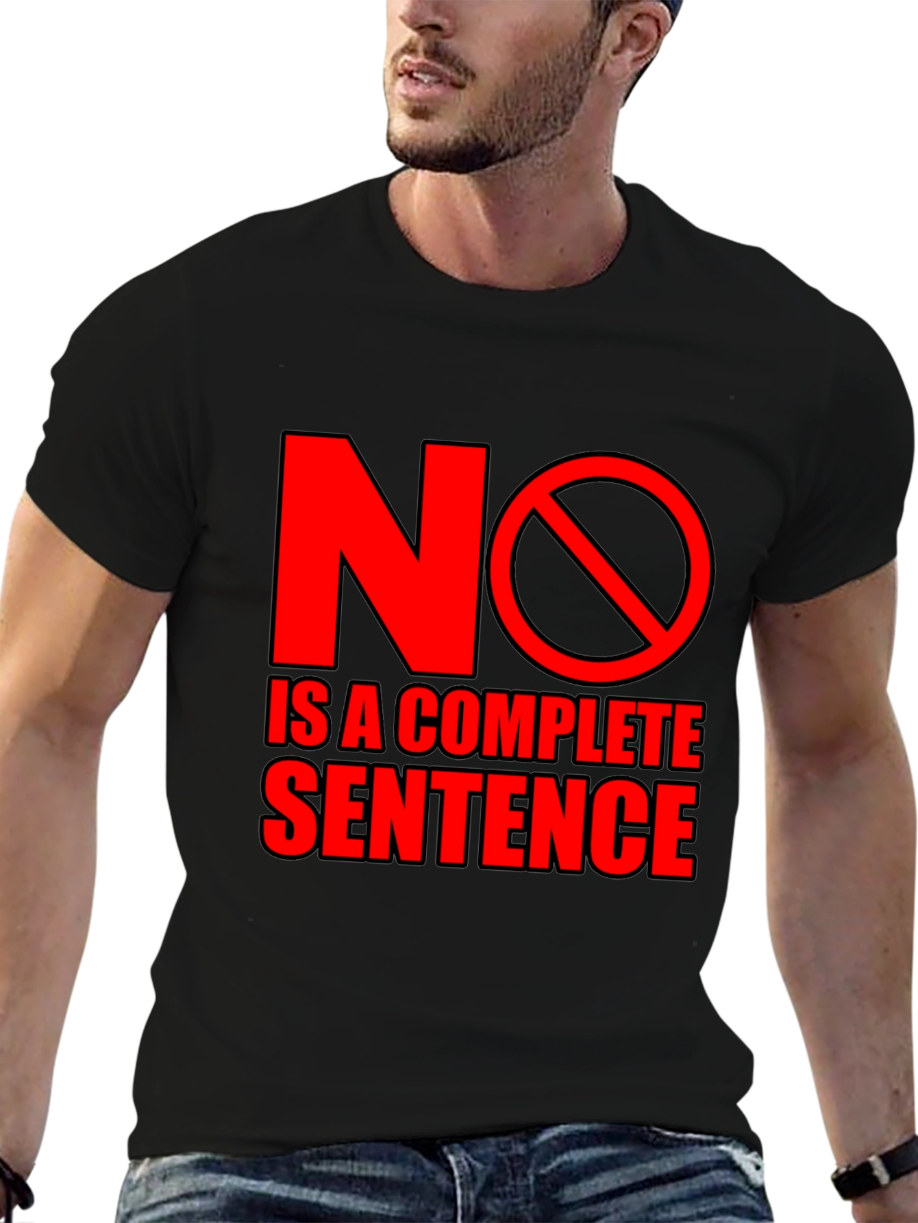 No is a Complete Sentence Black T-Shirt