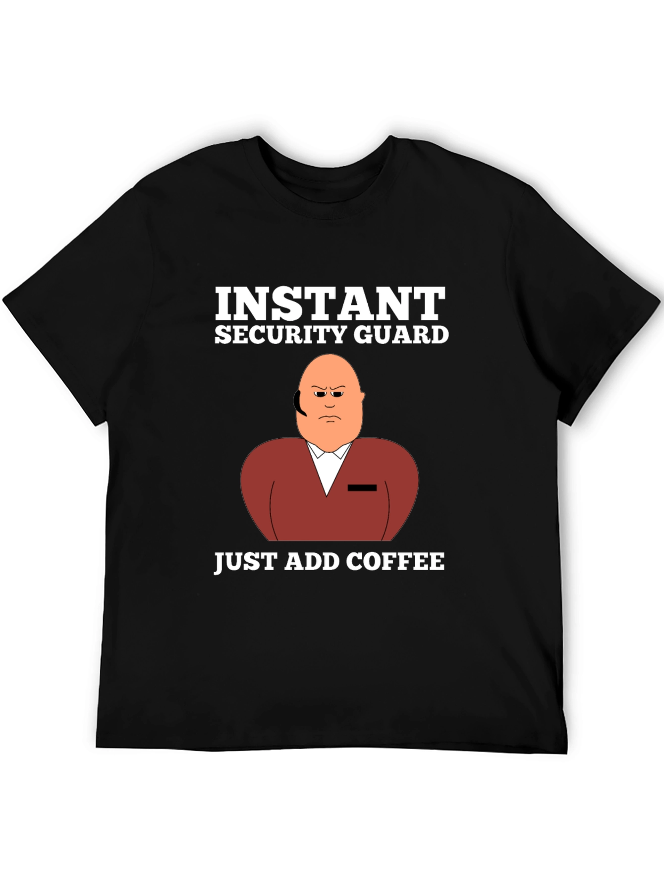 Instant Security Guard Funny Graphic T-Shirt