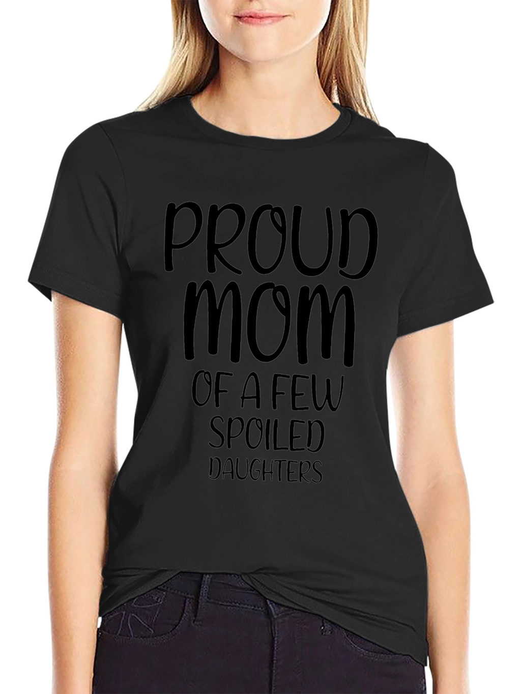 Proud Mom T-Shirt - Spoiled Daughters Tee