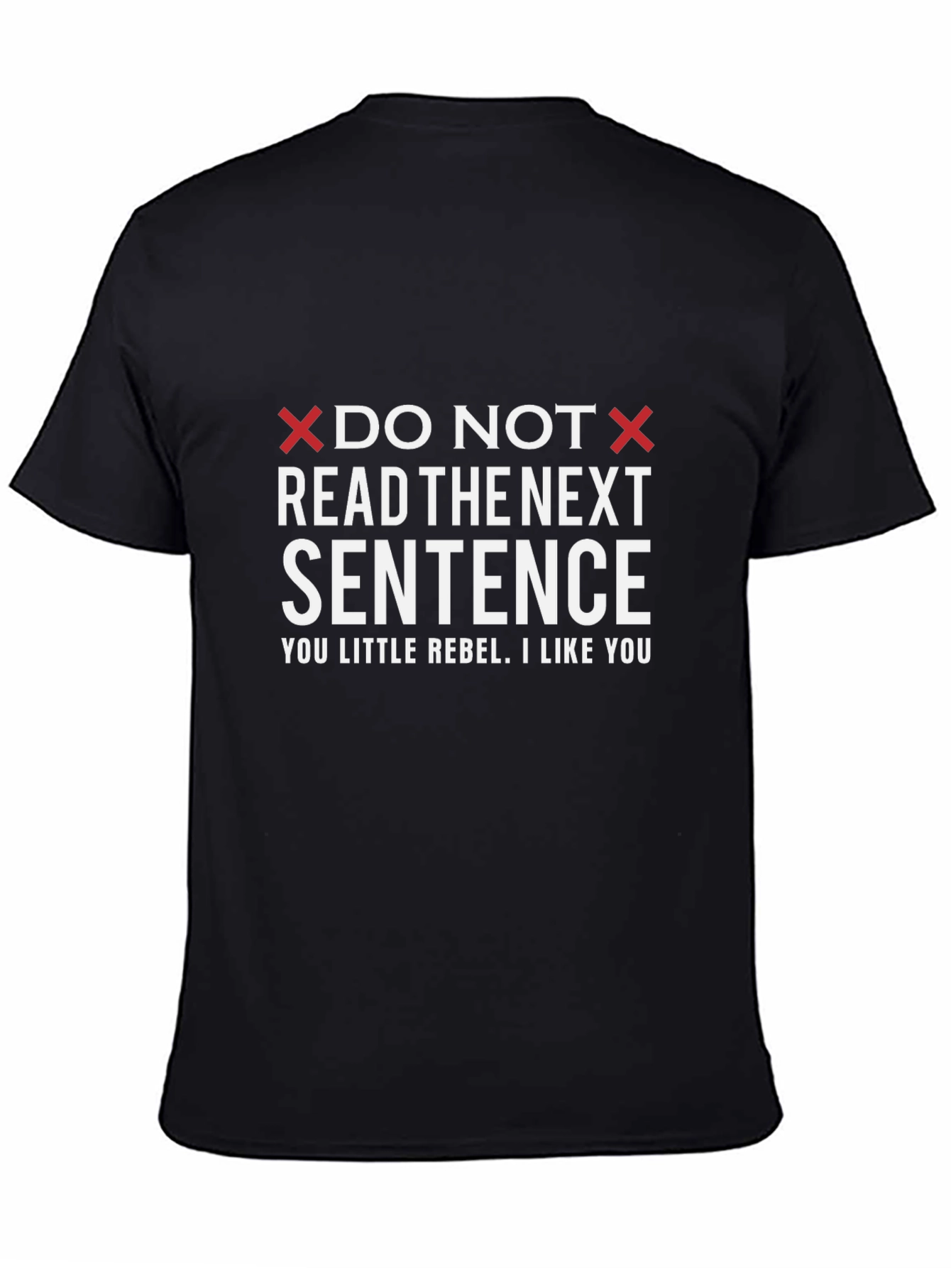 Do Not Read the Next Sentence T-Shirt