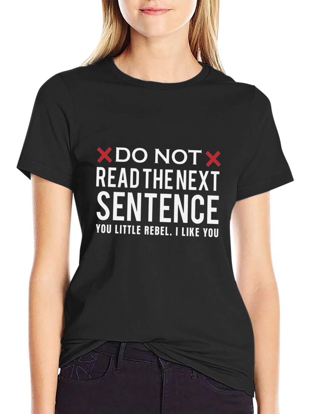 Do Not Read the Next Sentence T-Shirt