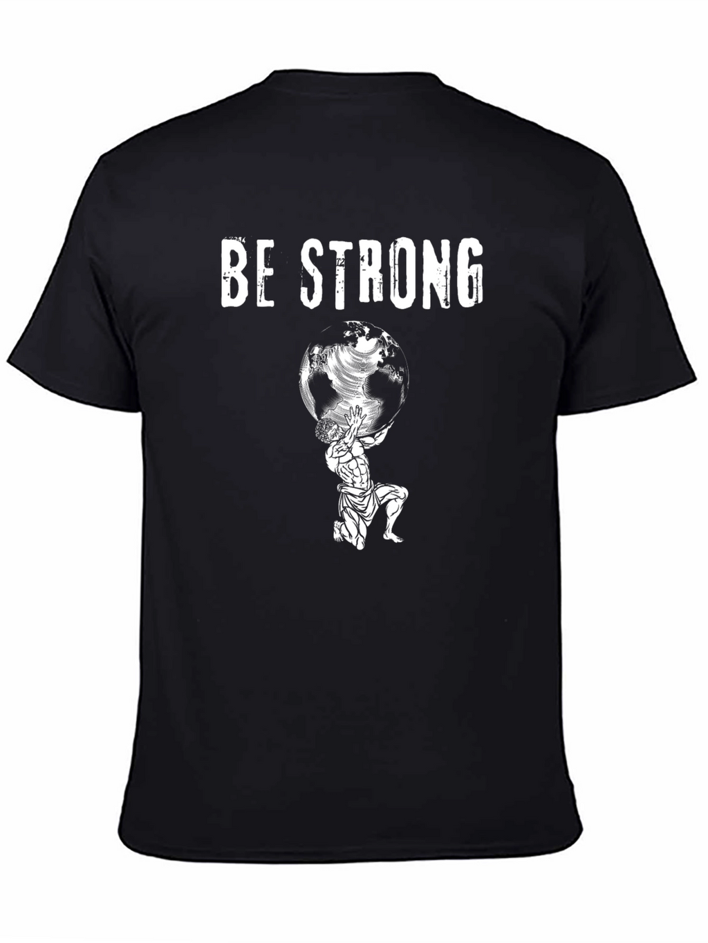 Be Strong Atlas Graphic T-Shirt
