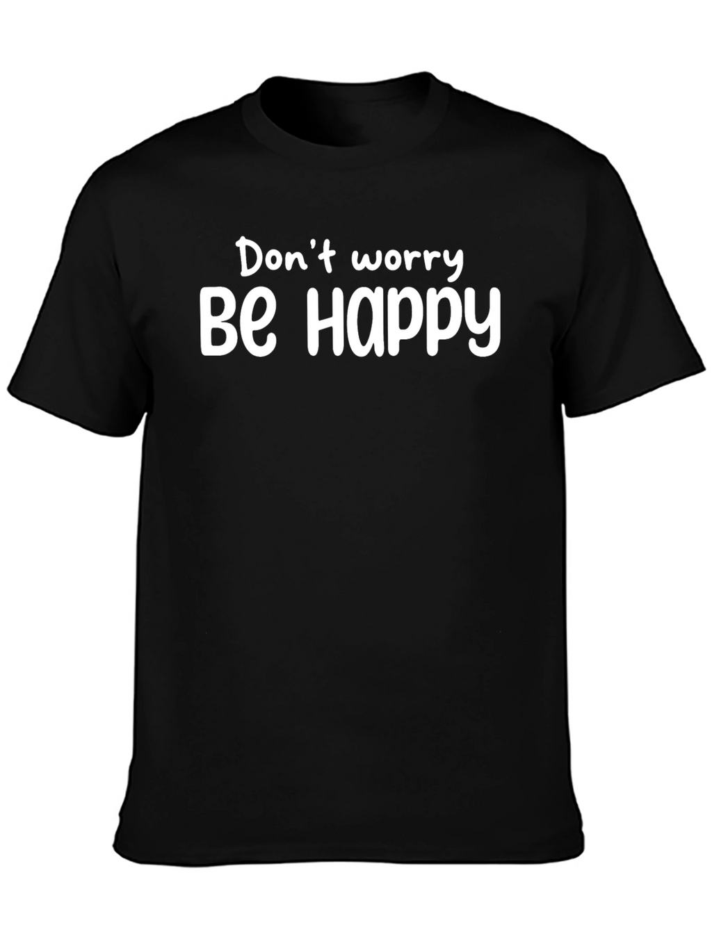 Dont Worry Be Happy Graphic Tee