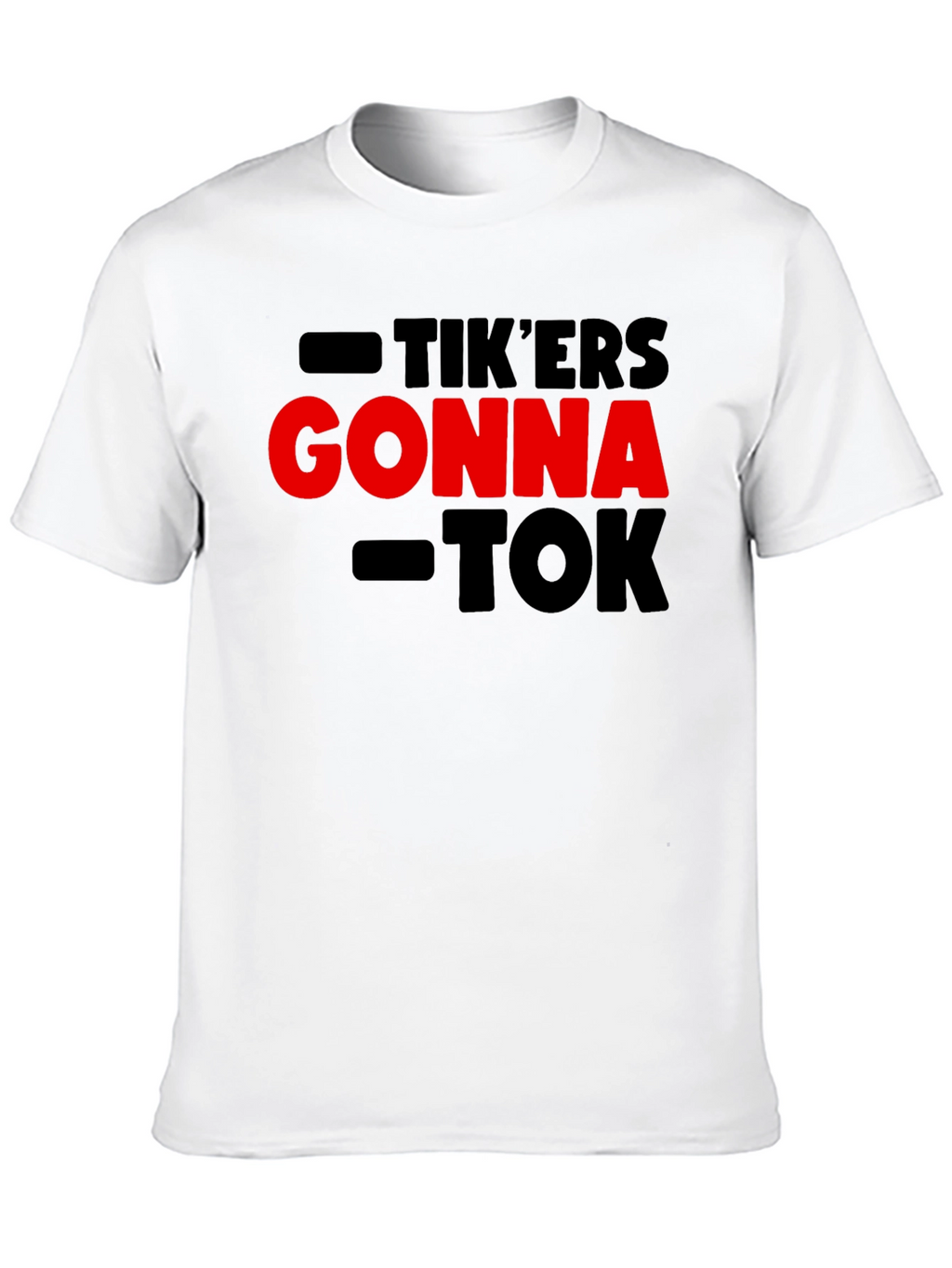 Tikers Gonna Tok T-Shirt - Trendy Statement Tee
