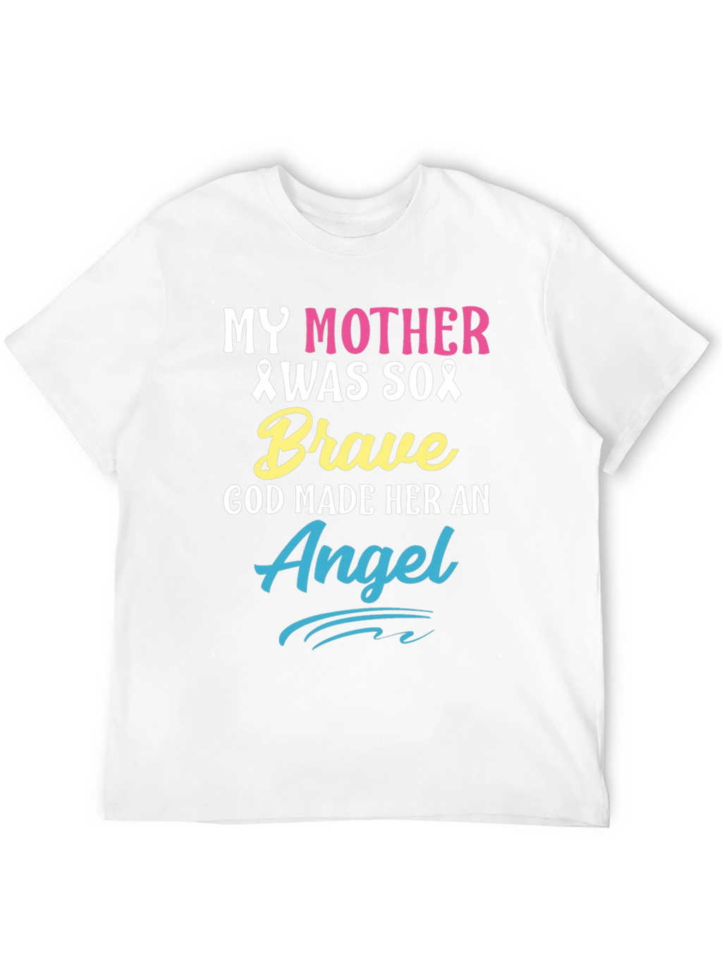 My Mother Was So Brave Awareness T-Shirt