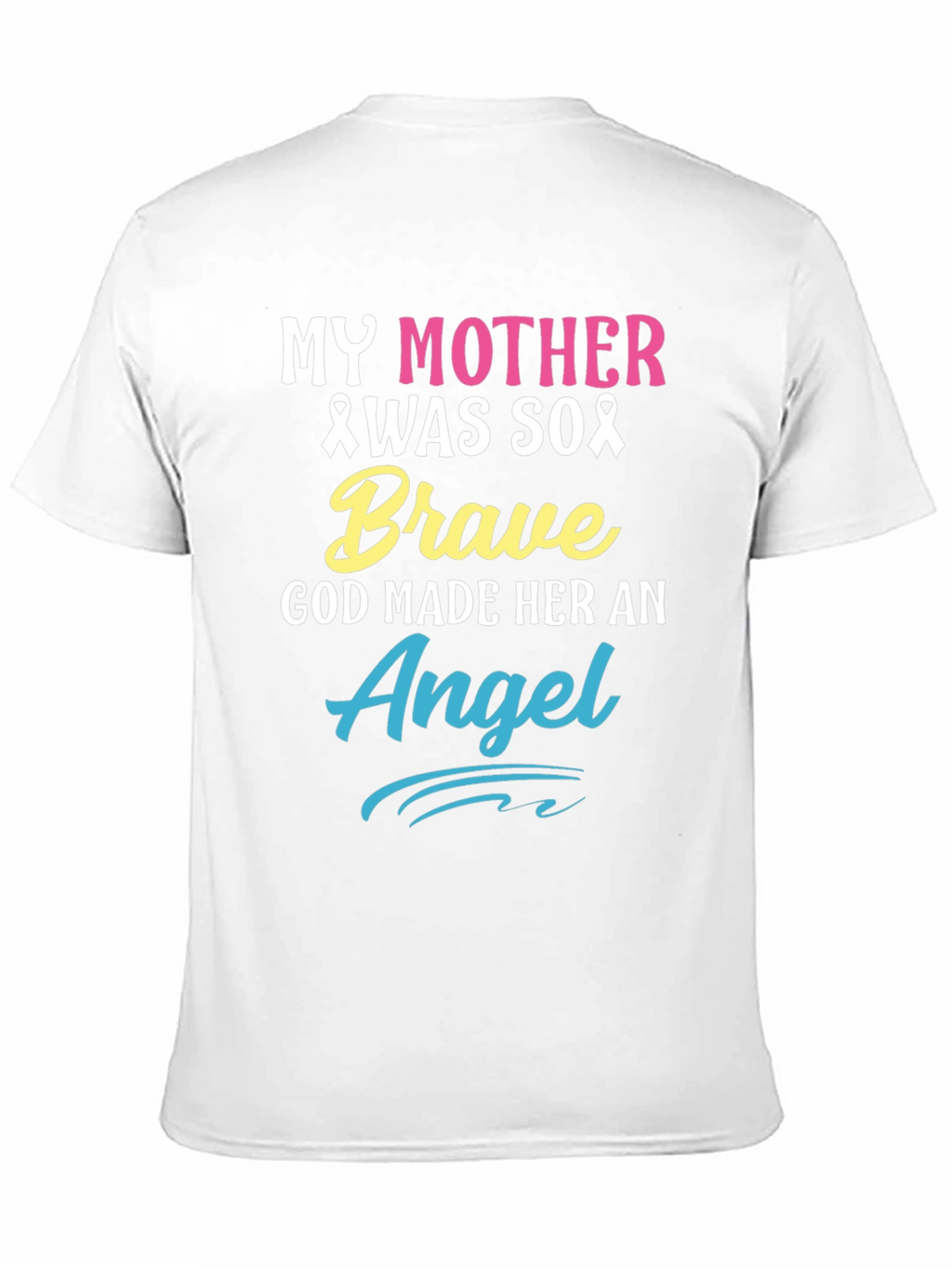My Mother Was So Brave Awareness T-Shirt