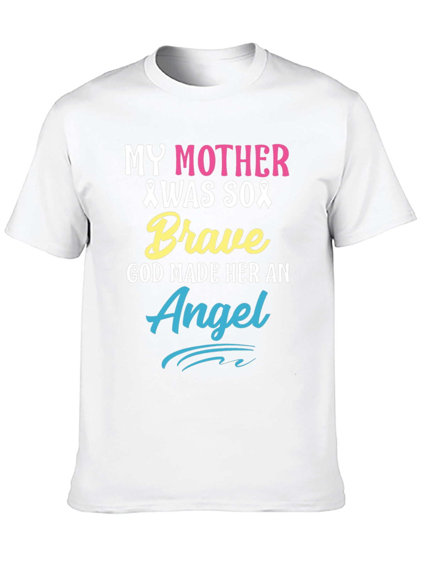 My Mother Was So Brave Awareness T-Shirt
