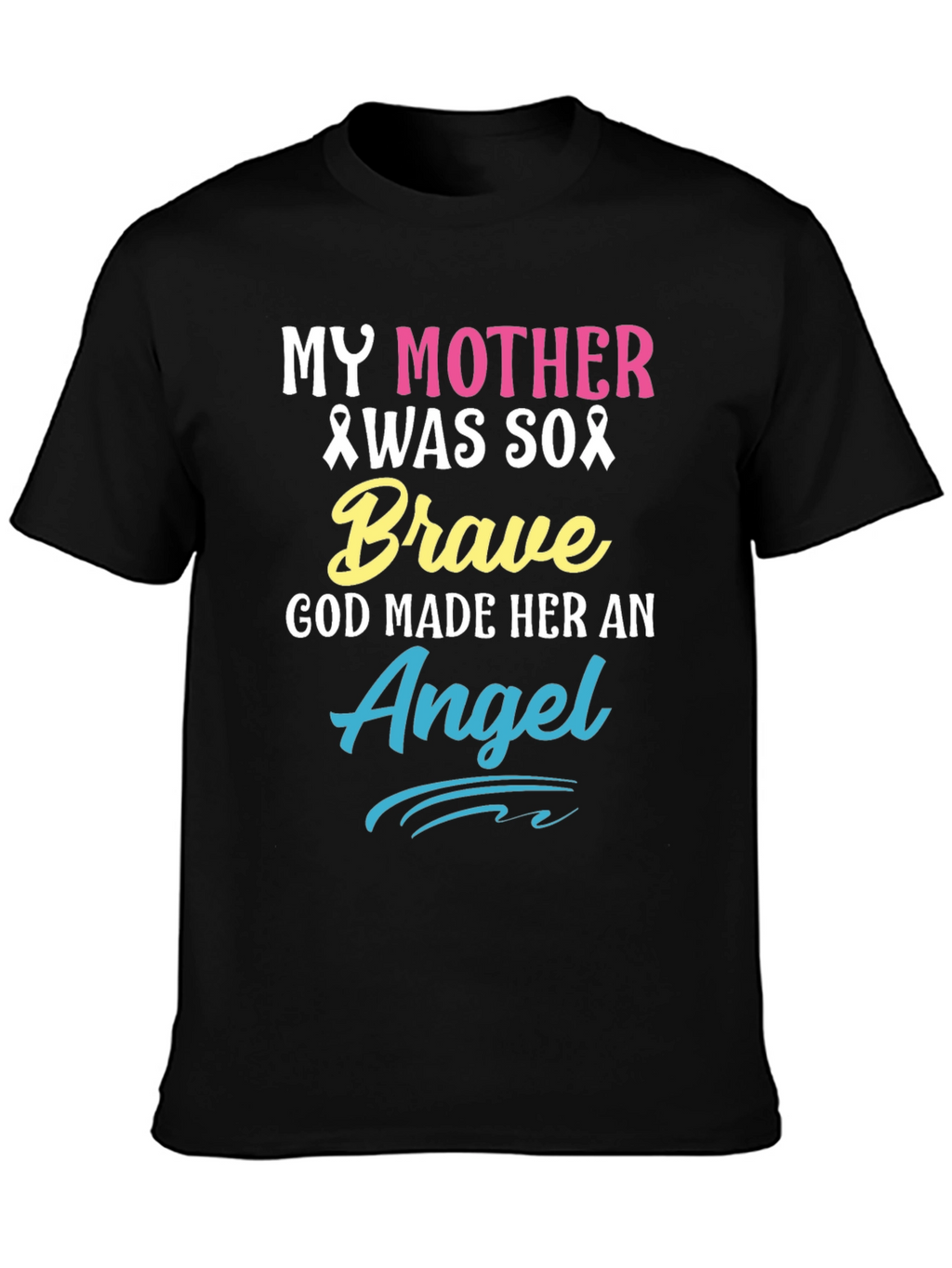 My Mother Was So Brave Awareness T-Shirt
