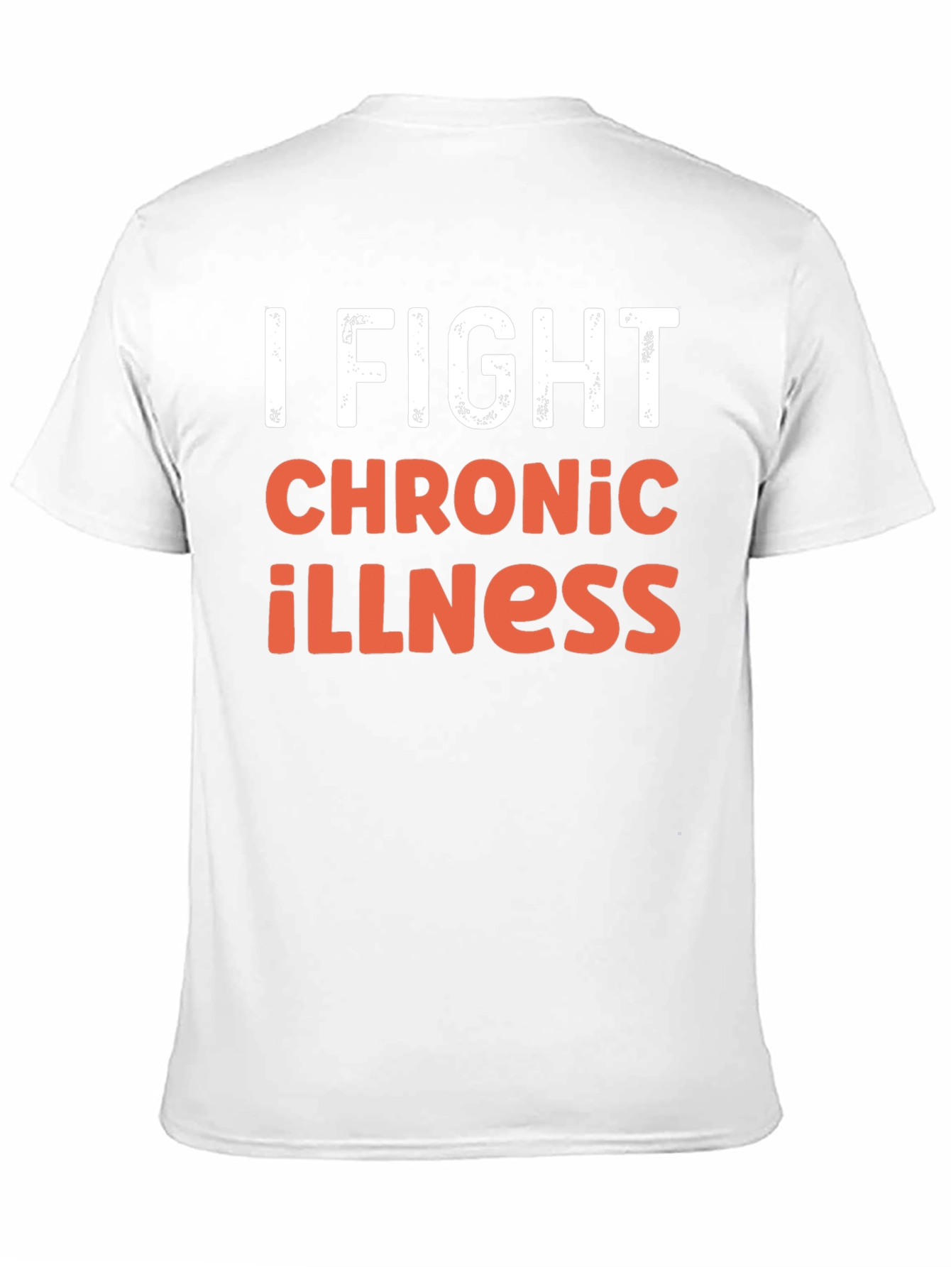 I Fight Chronic Illness Graphic Tee Shirt