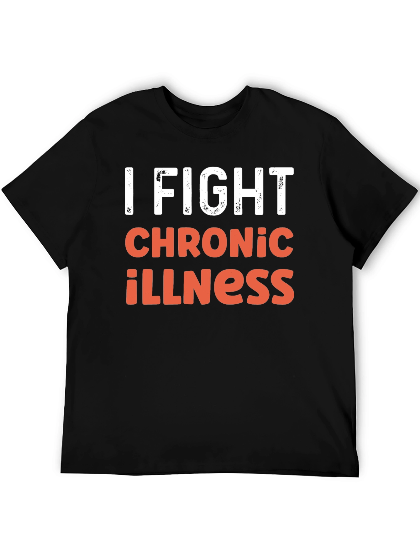I Fight Chronic Illness Graphic Tee Shirt