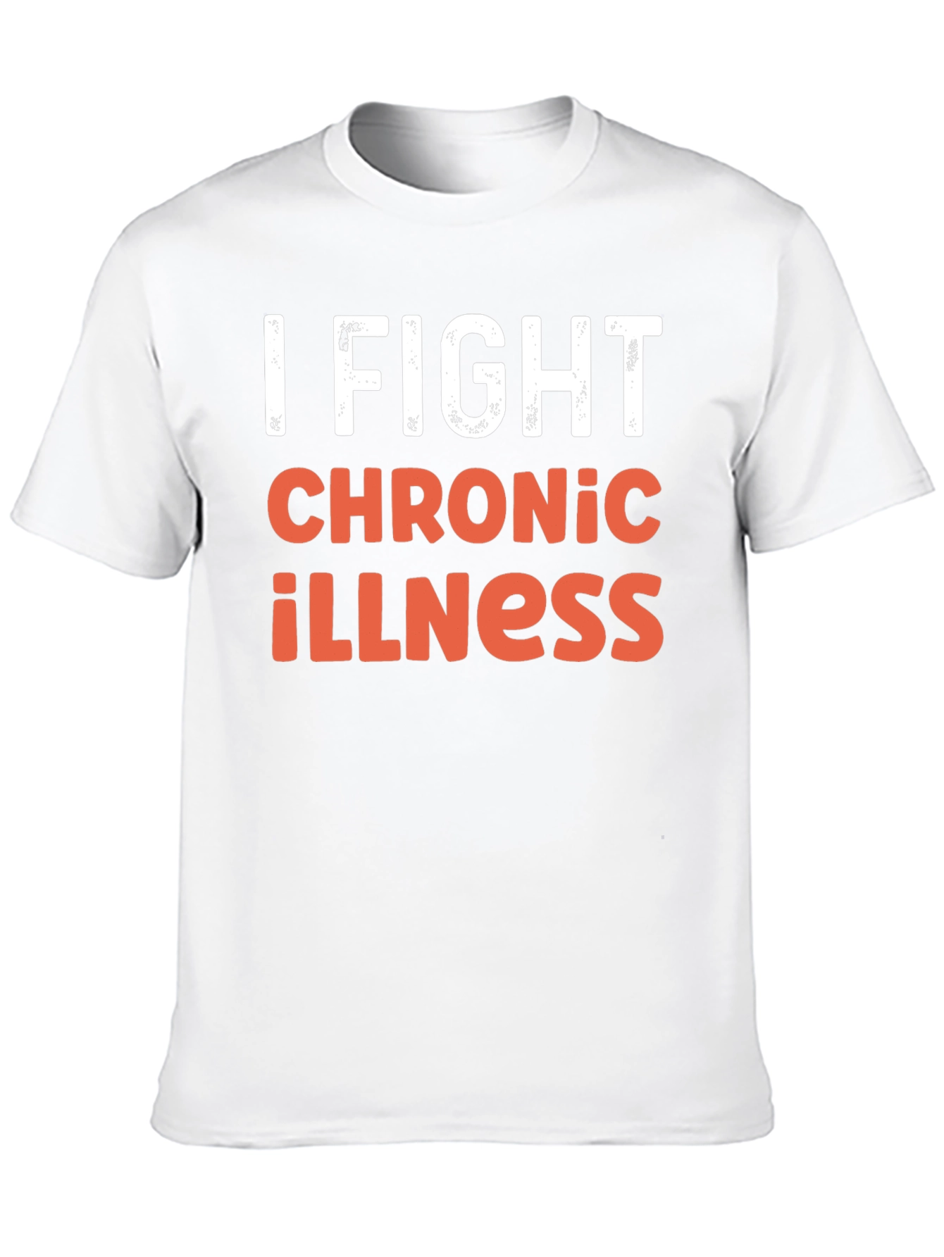 I Fight Chronic Illness Graphic Tee Shirt