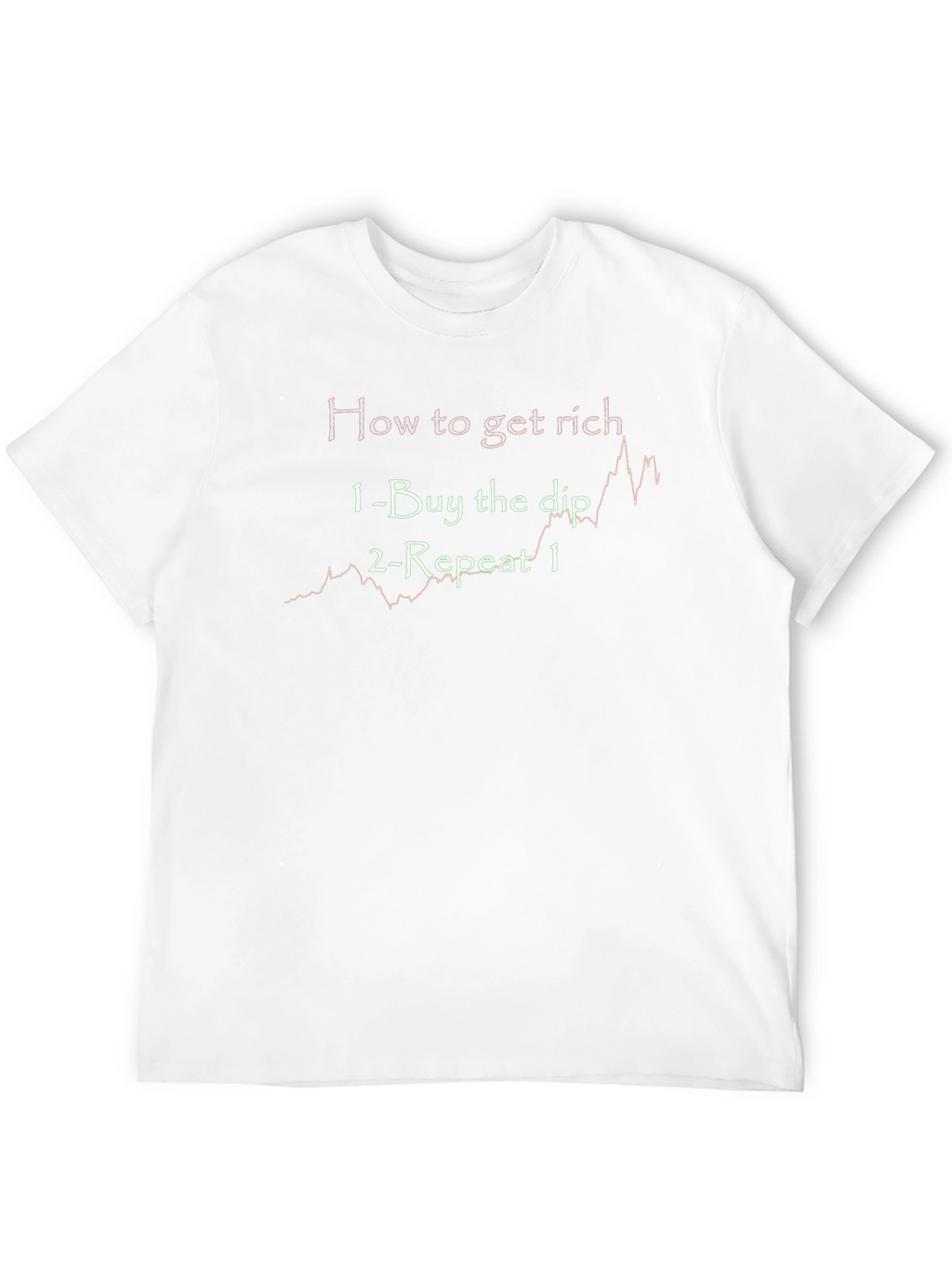 How To Get Rich Buy The Dip T-Shirt