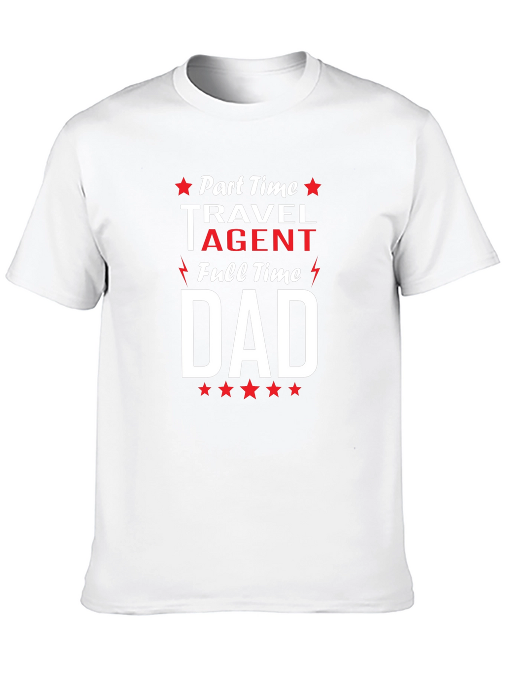 Part-Time Travel Agent Full-Time Dad T-Shirt